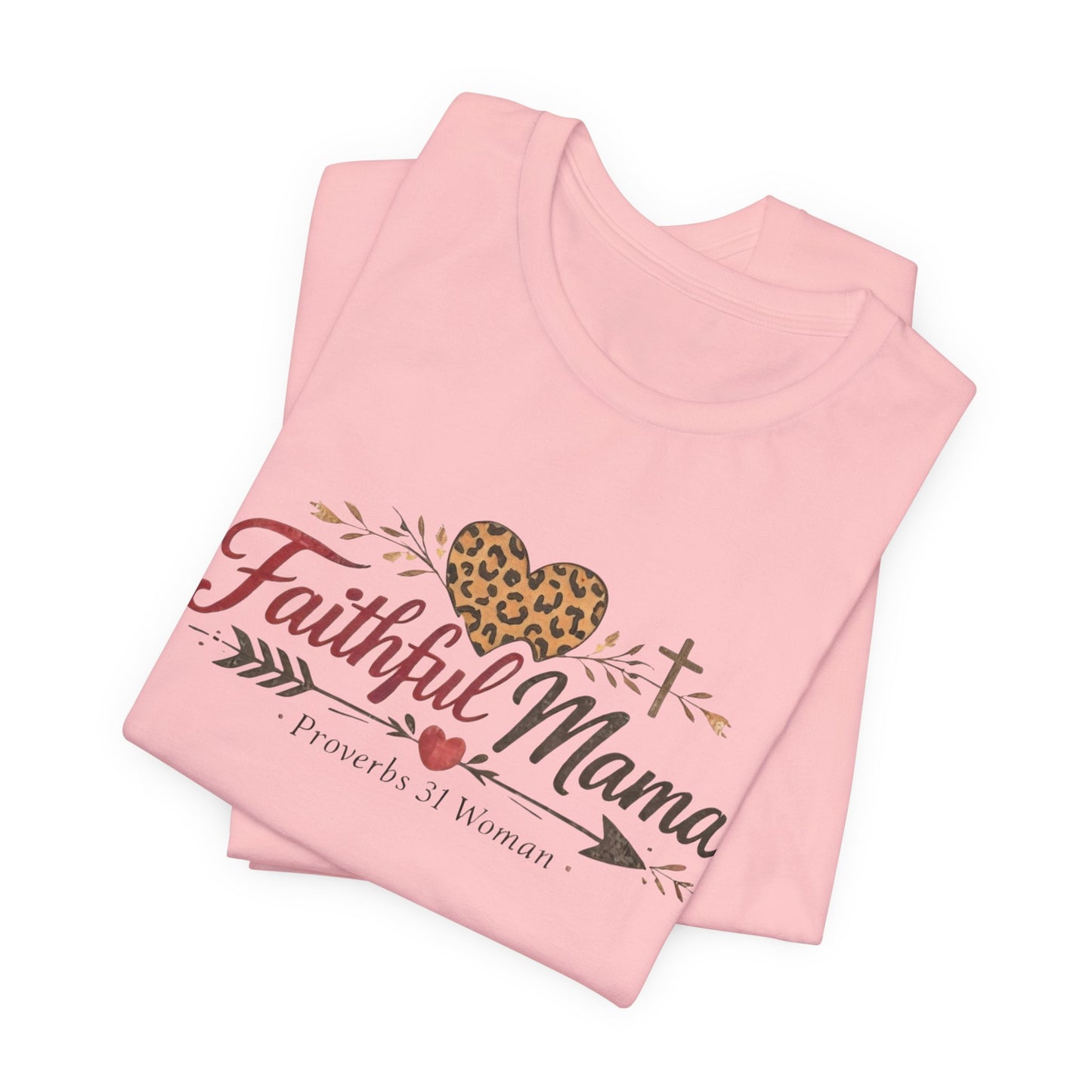 Faithful Mama T-Shirt - Leopard Heart Christian Mom Tee (Proverbs 31 Woman)