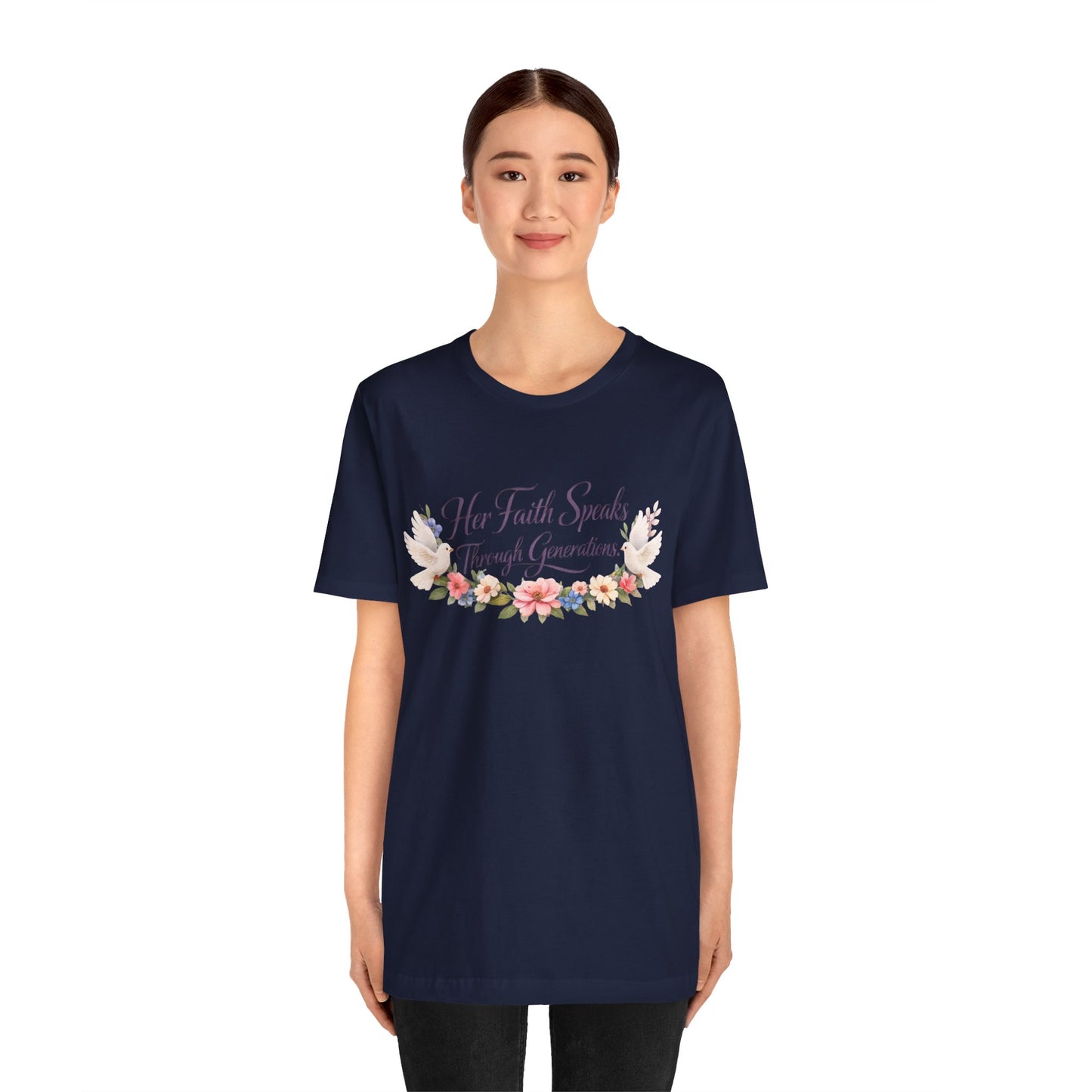 Her Faith Speaks Through Generations T-Shirt — Floral Inspirational Christian Tee