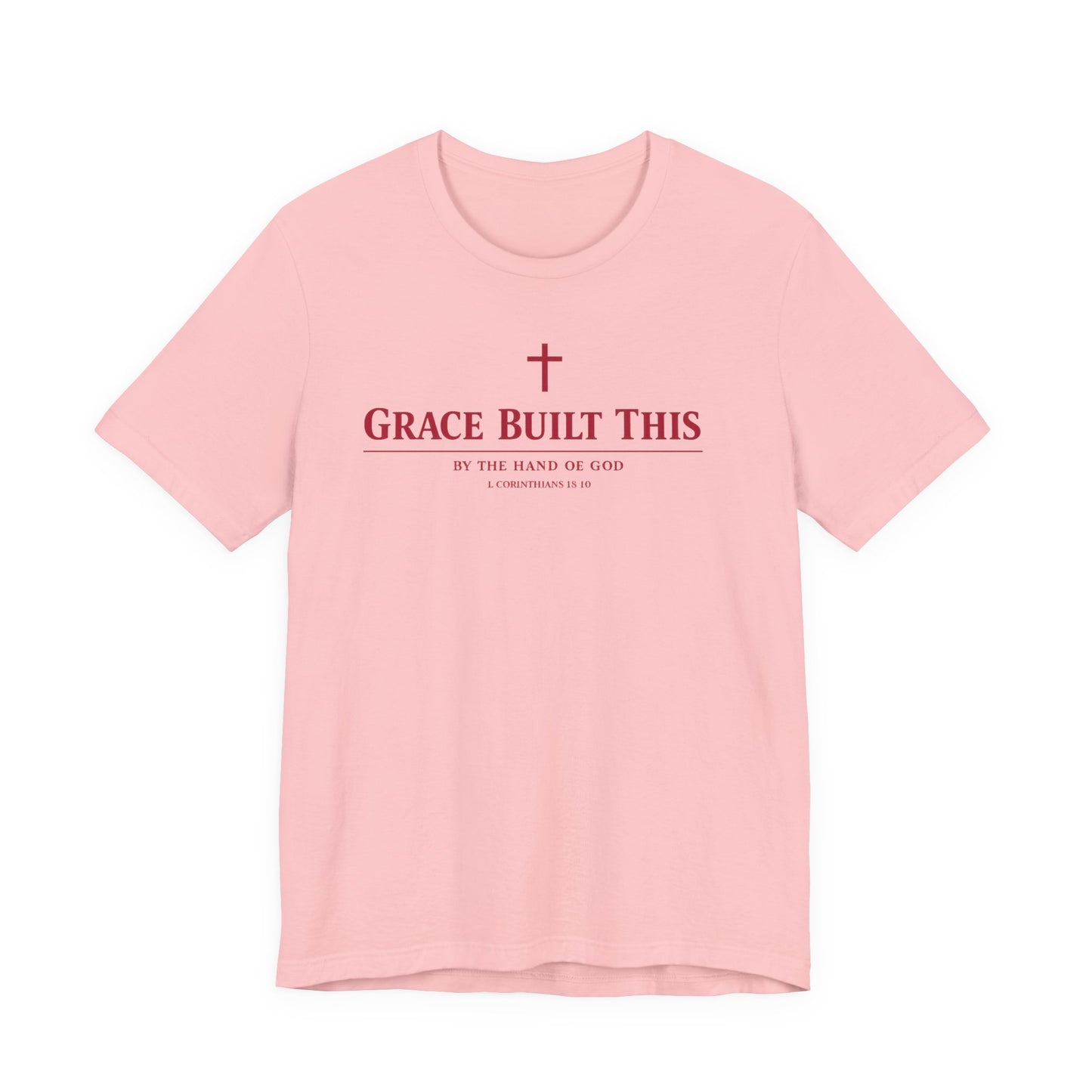Grace Built This T-Shirt — Christian Faith Tee with Cross