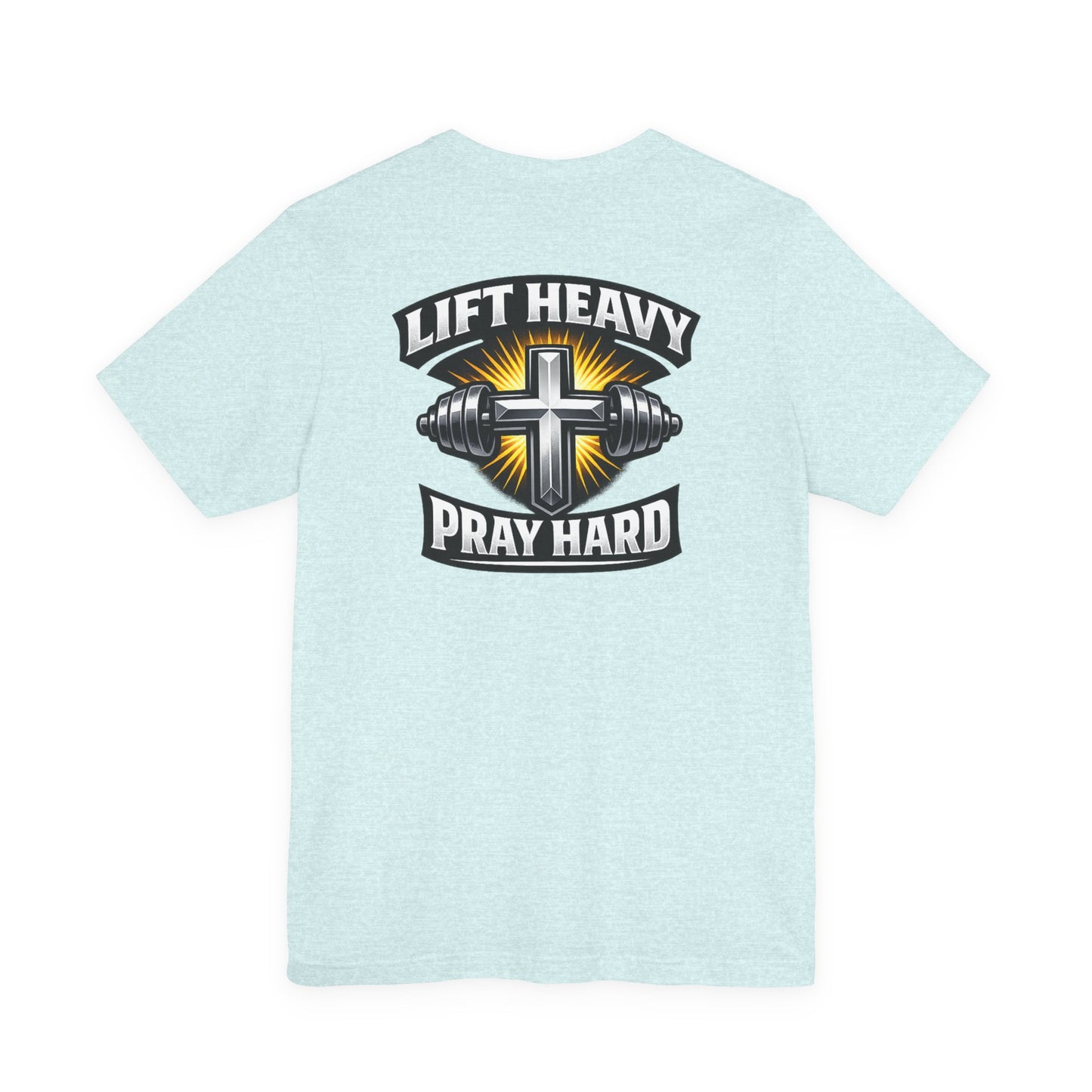Lift Heavy Pray Hard T‑Shirt — Christian Fitness Gym Tee