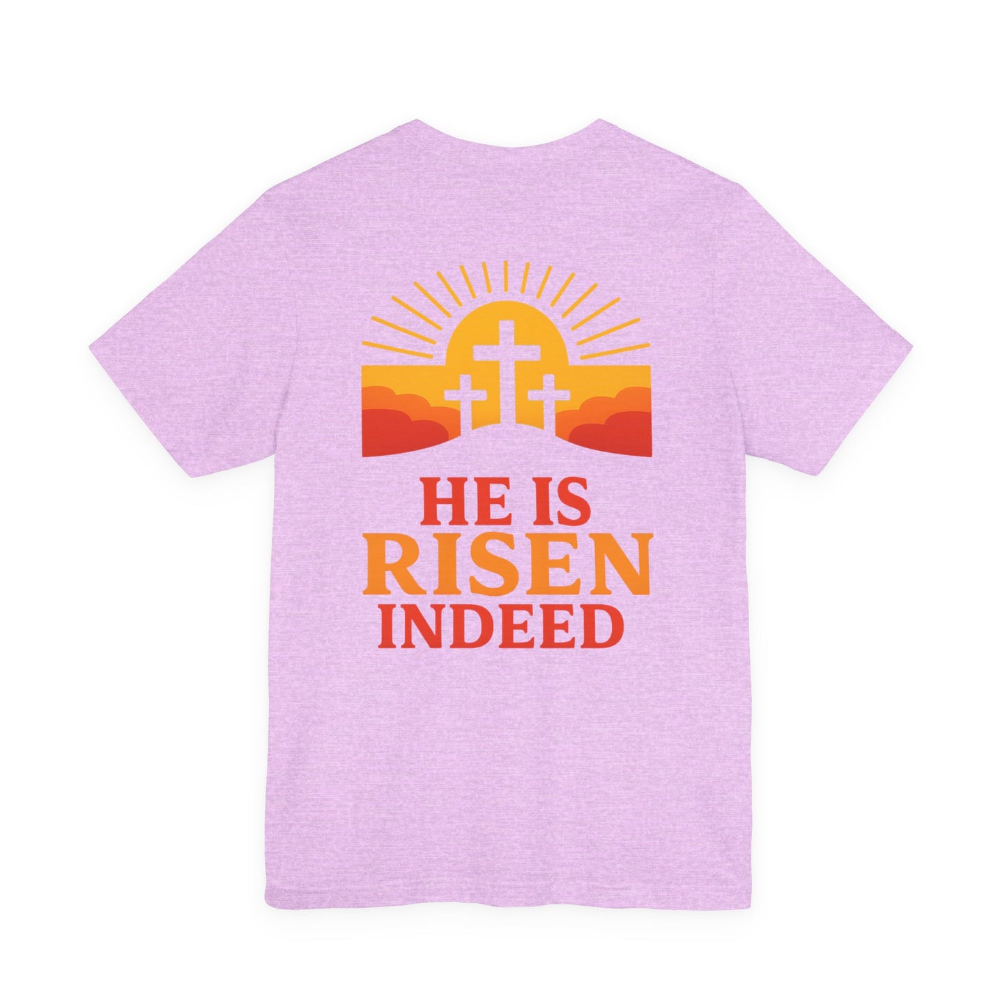 He Is Risen Indeed Tee — Easter Christian Religious T-Shirt