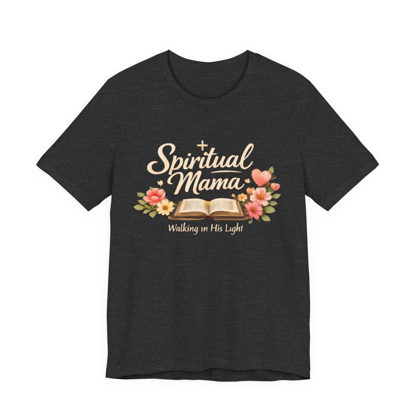 Spiritual Mama T-Shirt — "Walking in His Light" Floral Bible Tee