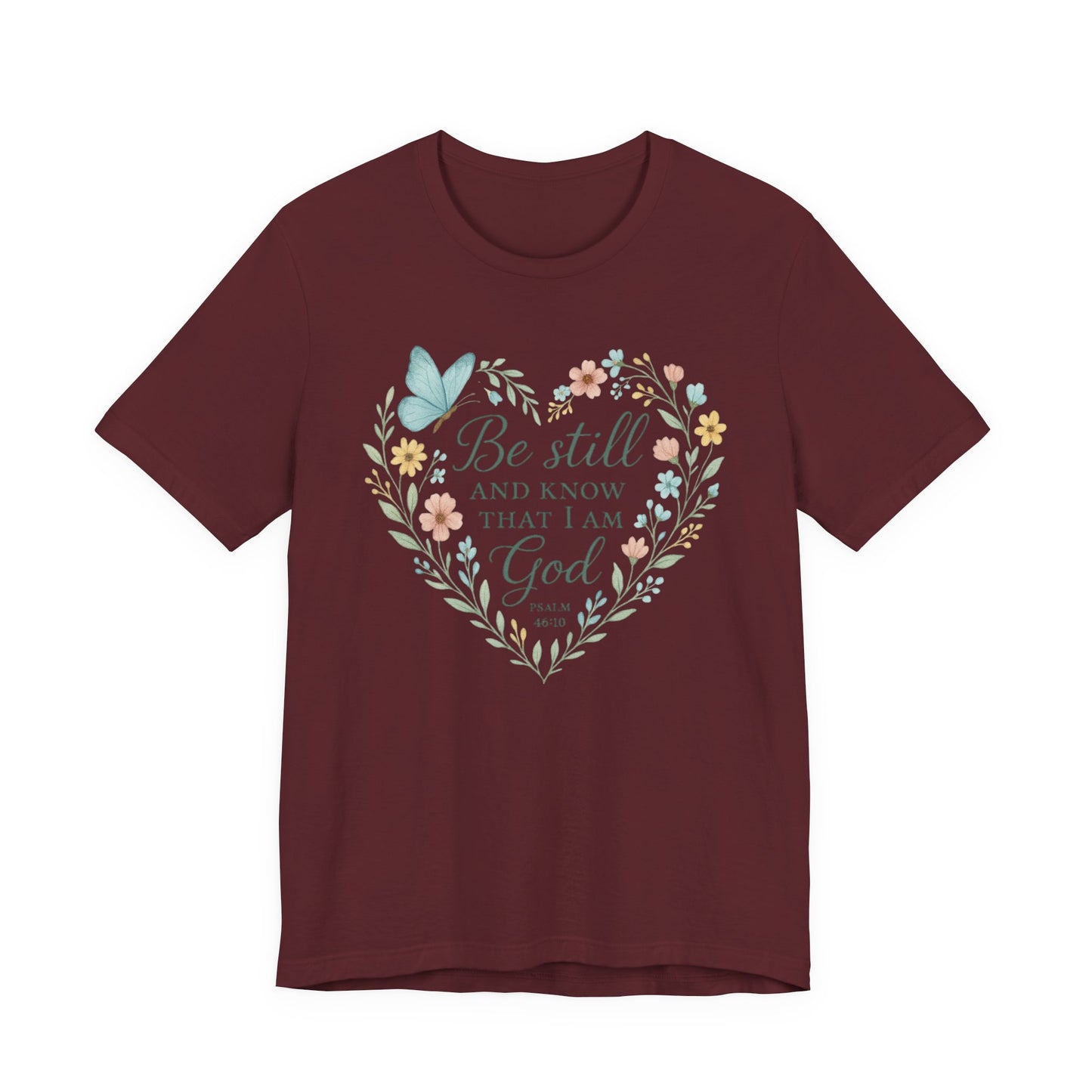 Christian Tee — "Be Still and Know That I Am God" Floral Heart Shirt