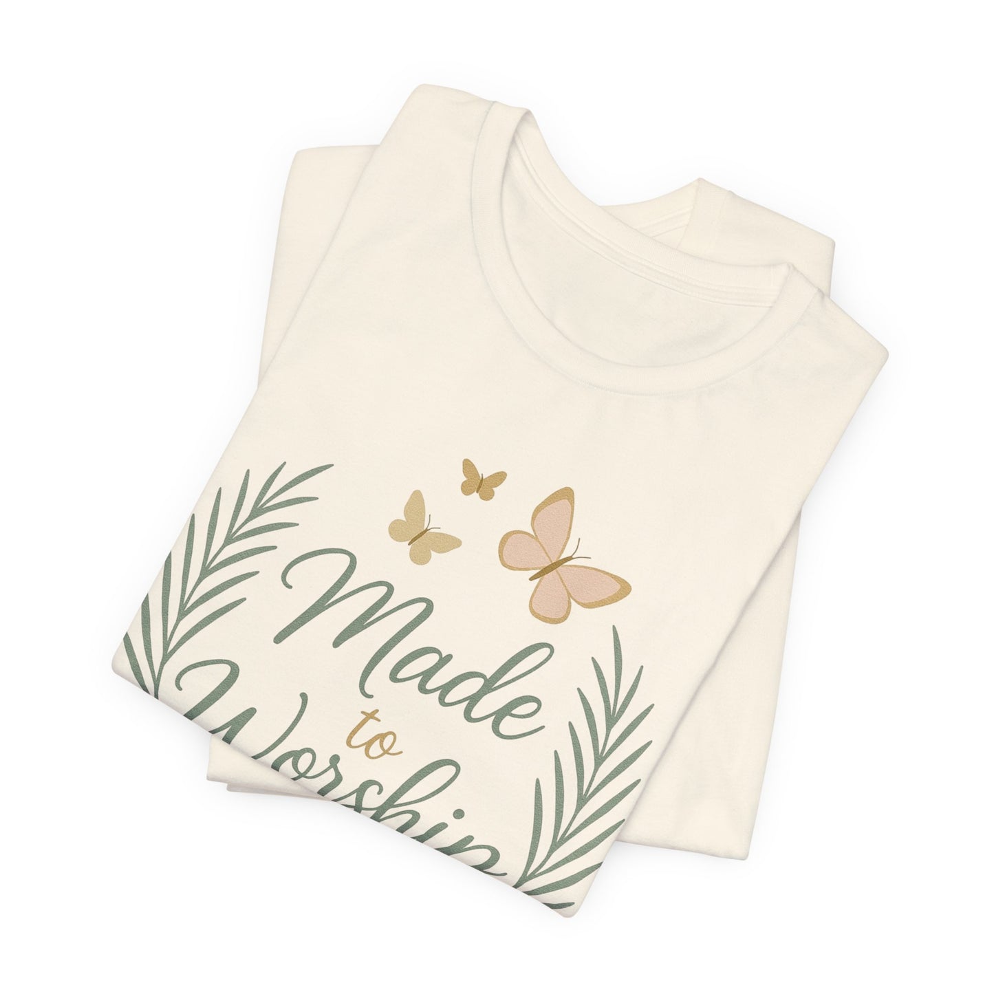 Made to Worship T-Shirt – Psalm 95:6 Christian Faith Tee with Butterflies