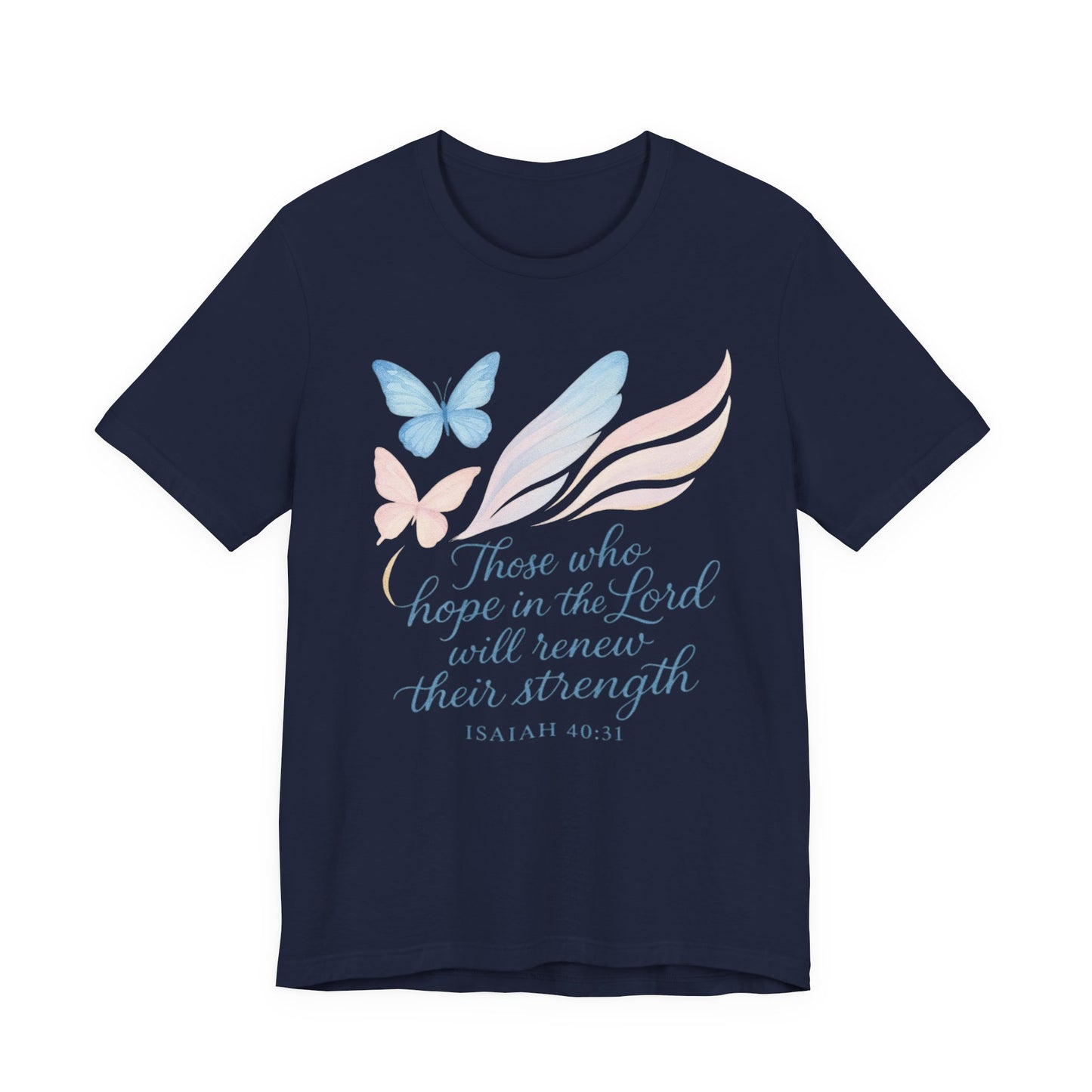 Inspirational Scripture T-Shirt – "Those Who Hope in the Lord" Isaiah 40:31, Pastel Butterflies