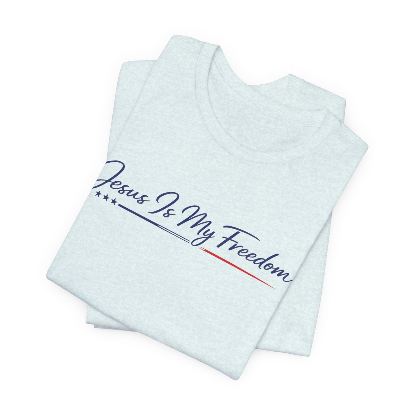 Jesus Is My Freedom T-Shirt - Inspirational Christian Faith Tee