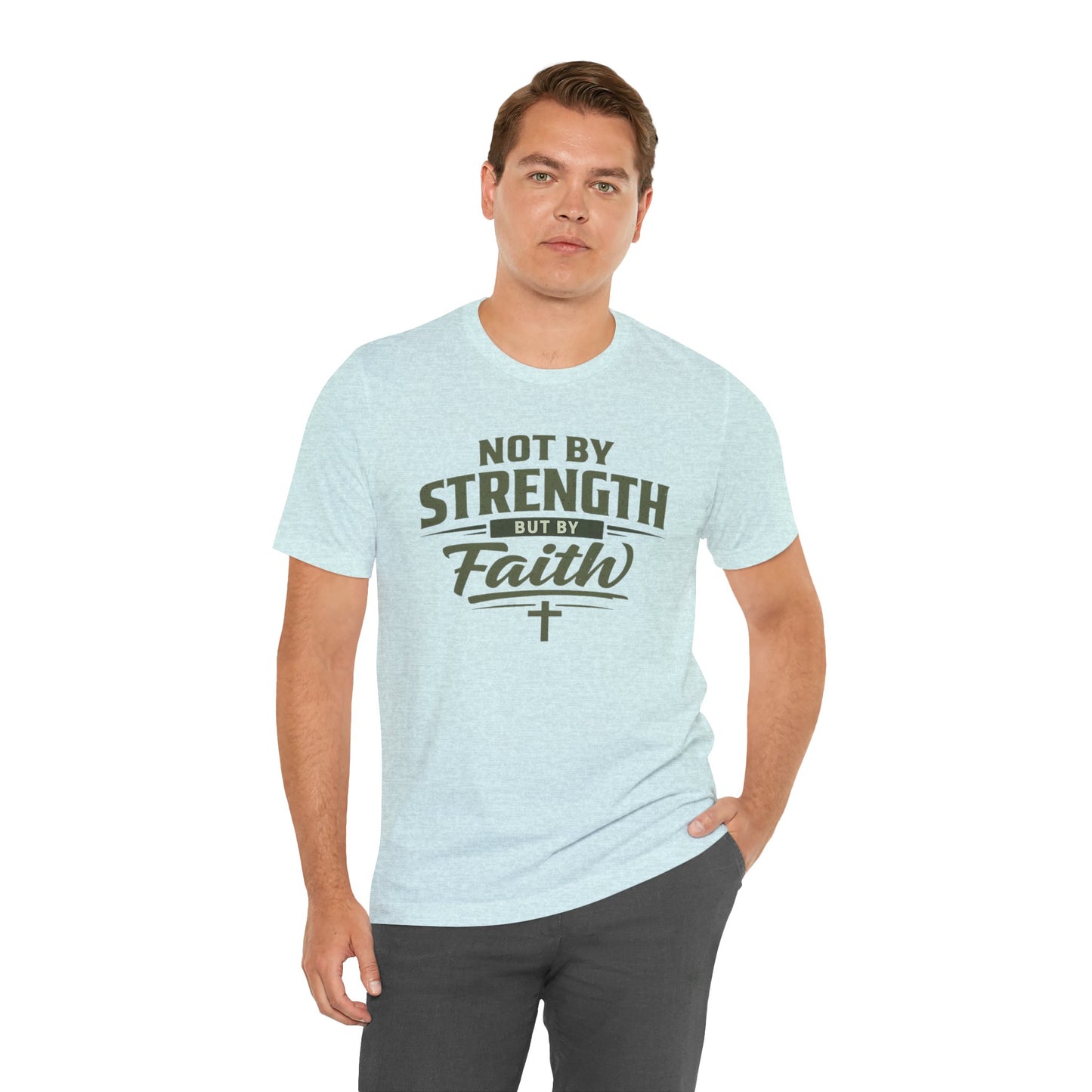 Faith Graphic Tee — "Not By Strength But By Faith" Christian T-Shirt