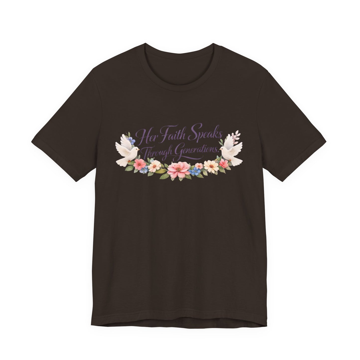 Her Faith Speaks Through Generations T-Shirt — Floral Inspirational Christian Tee
