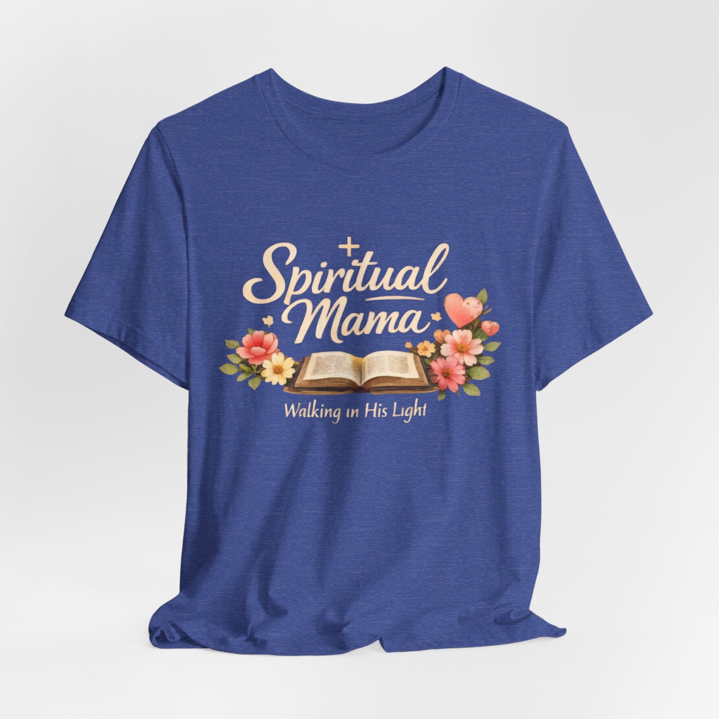 Spiritual Mama T-Shirt — "Walking in His Light" Floral Bible Tee