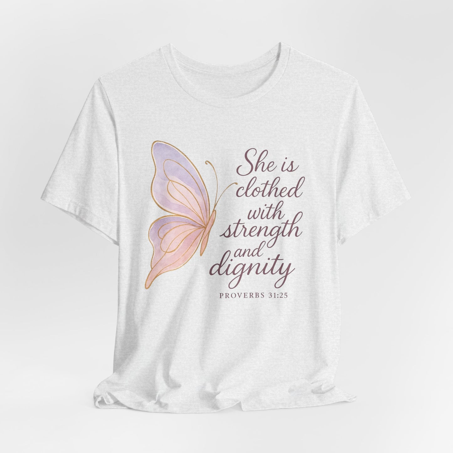 Inspirational "She is clothed with strength and dignity" Butterfly T-Shirt