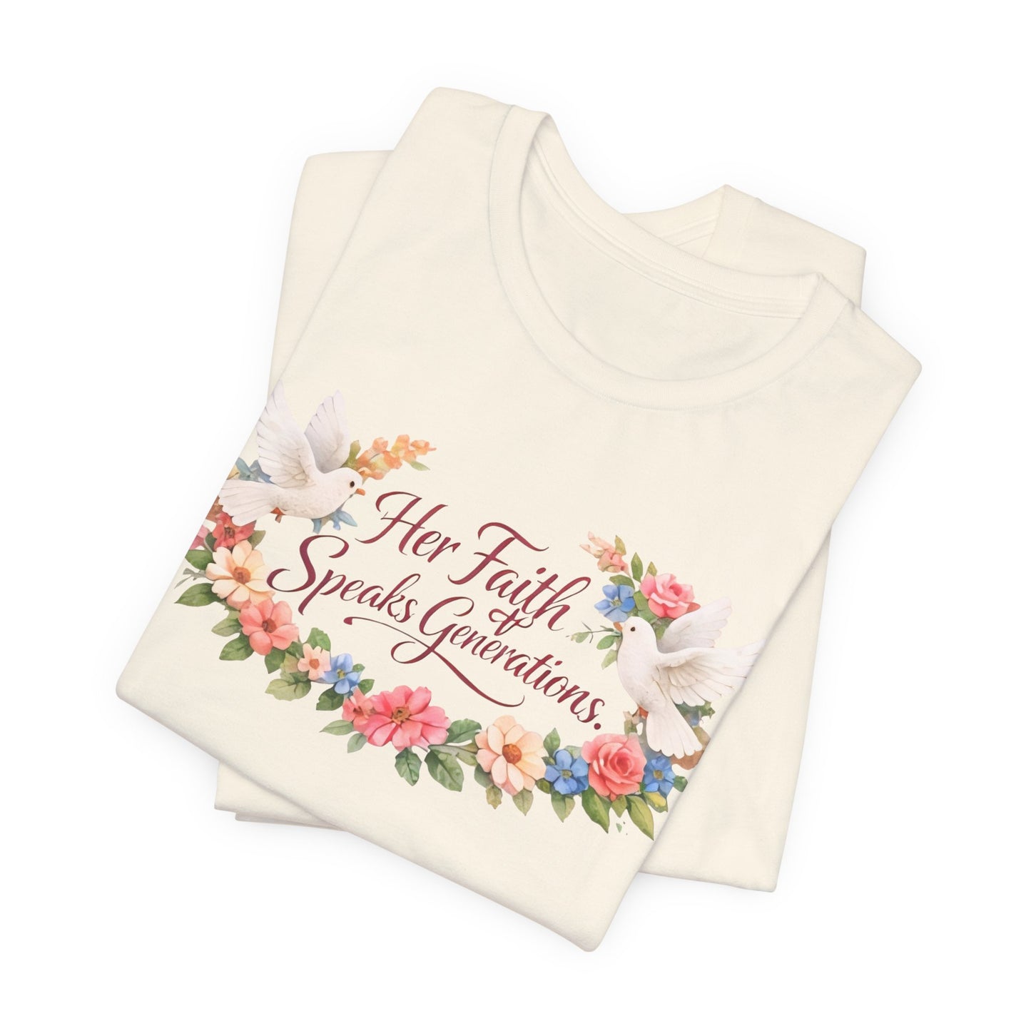 Her Faith Speaks Generations T-Shirt — Floral Christian Inspirational Tee