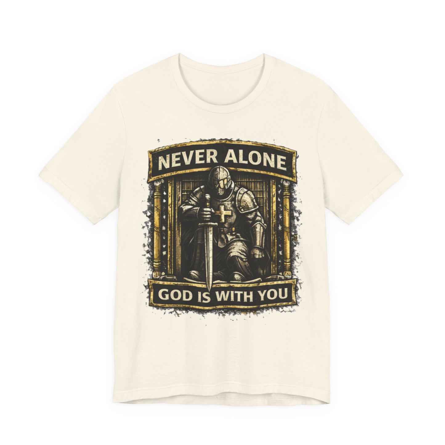 Never Alone T‑Shirt — Knight Prayer Design "God Is With You"