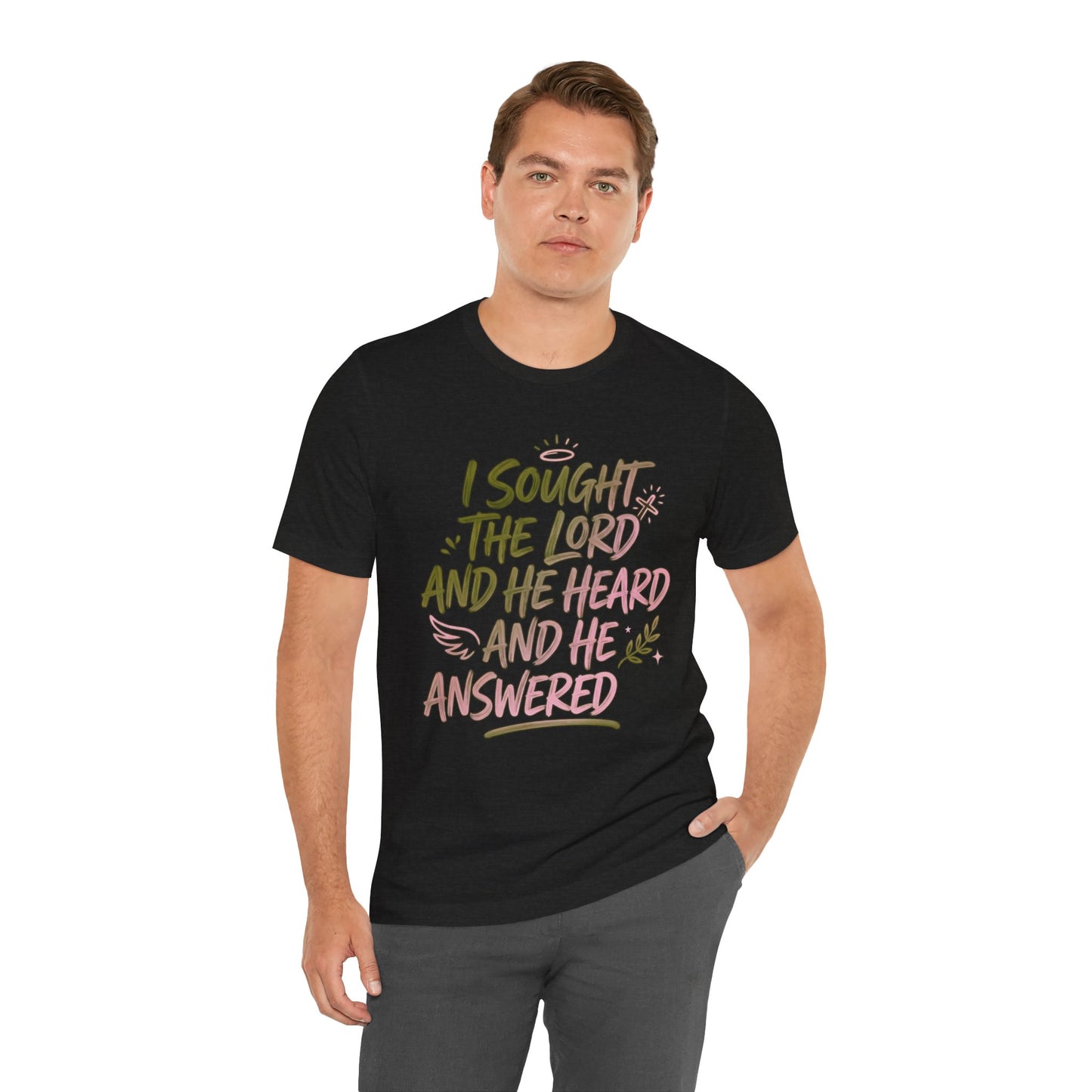 I Sought the Lord T-Shirt — Inspirational Christian Faith Tee
