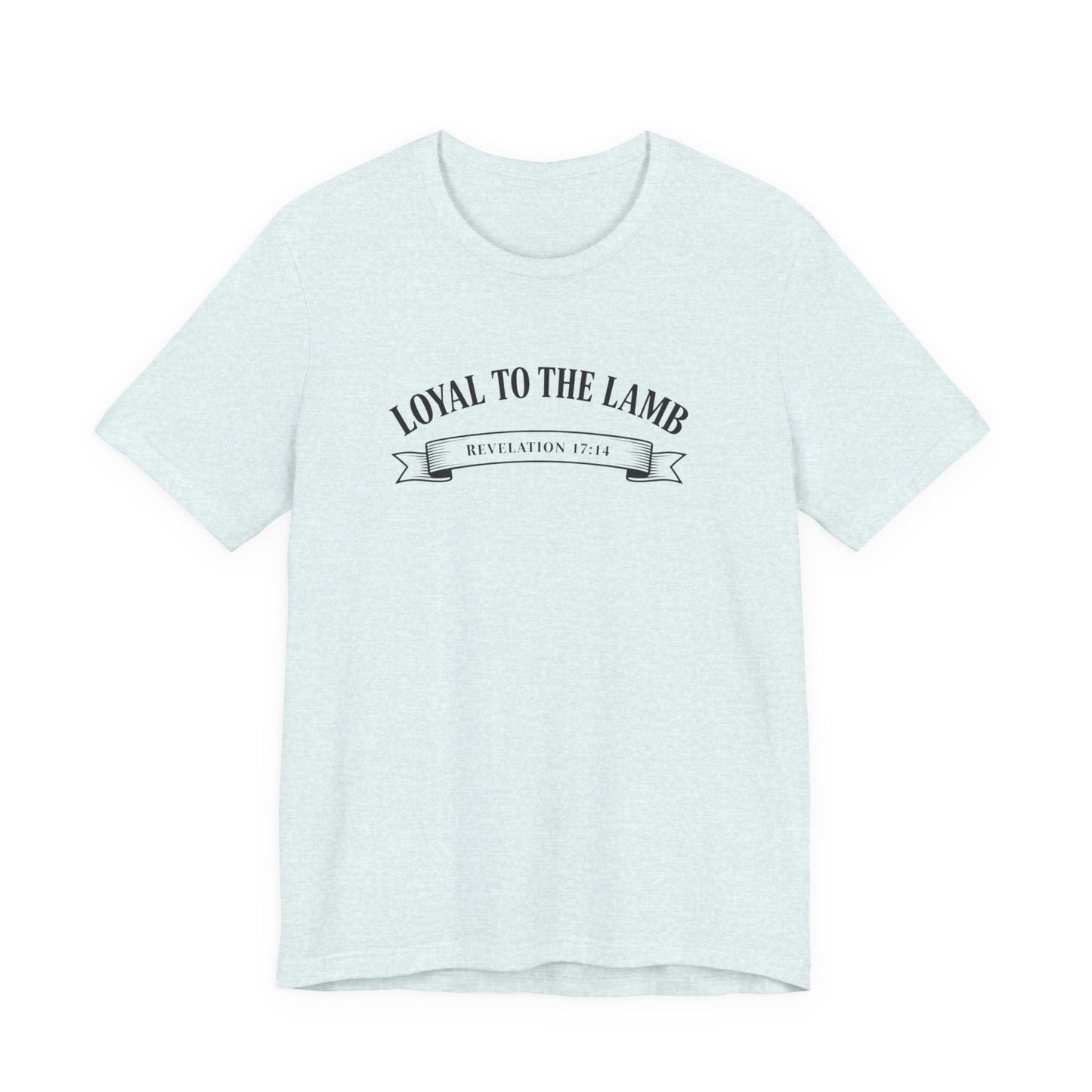 Loyal to the Lamb Tee — Christian Faith Short Sleeve T-Shirt