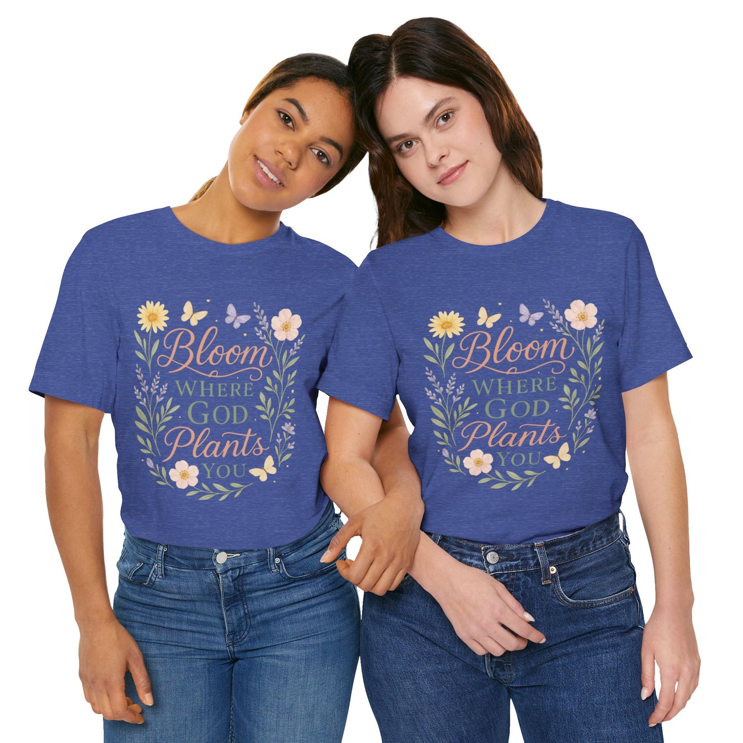 Bloom Where God Plants You Floral T‑Shirt