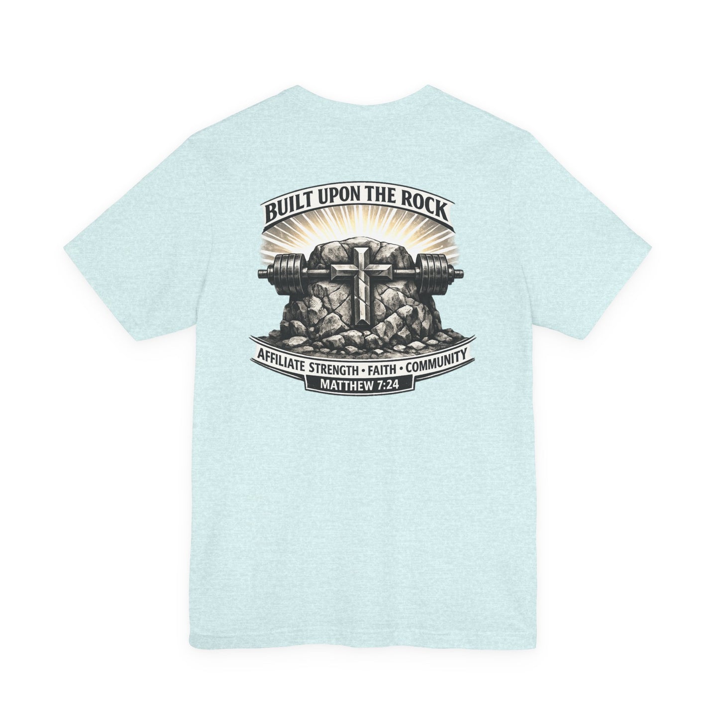 Built Upon the Rock T‑Shirt — Christian Faith Matthew 7:24 Graphic Tee