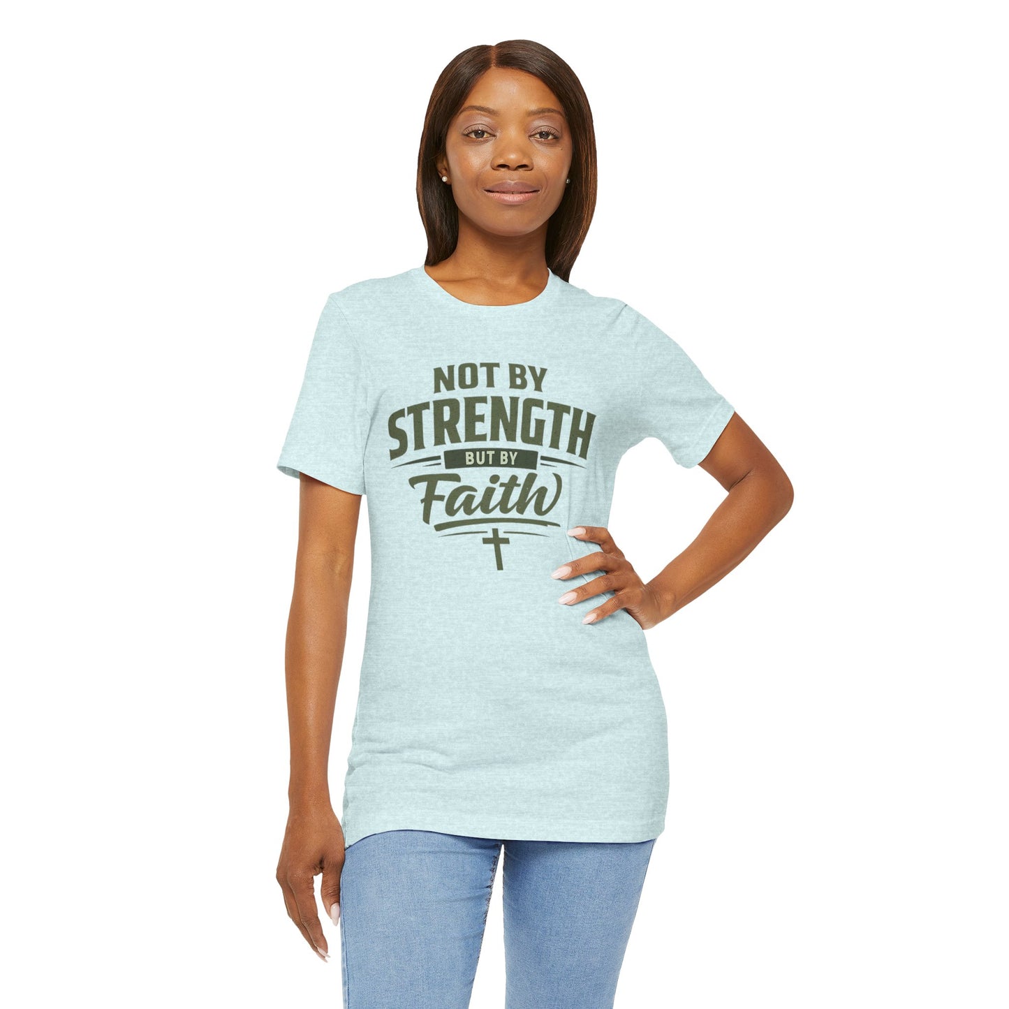 Faith Graphic Tee — "Not By Strength But By Faith" Christian T-Shirt