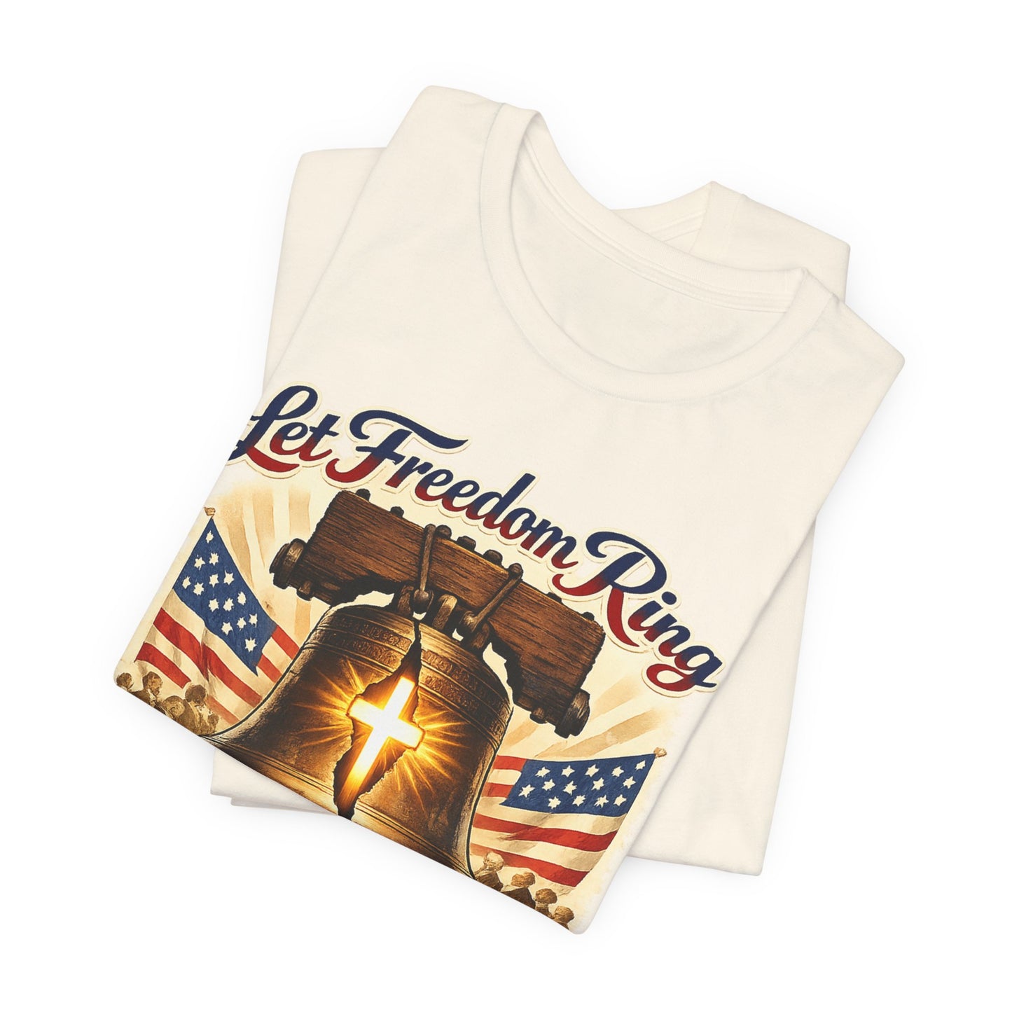 Liberty Bell 'Let Freedom Ring' Tee with Cross — Patriotic 1776–2026 Anniversary Shirt