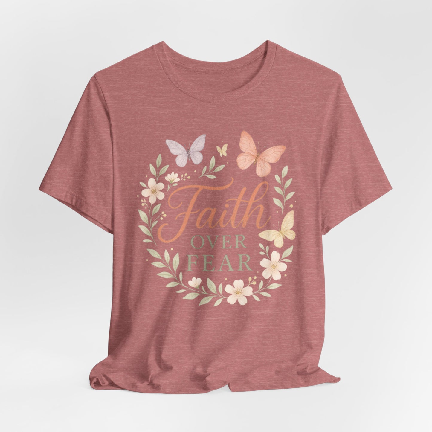 Faith Over Fear T-Shirt — Floral Butterfly Inspirational Tee