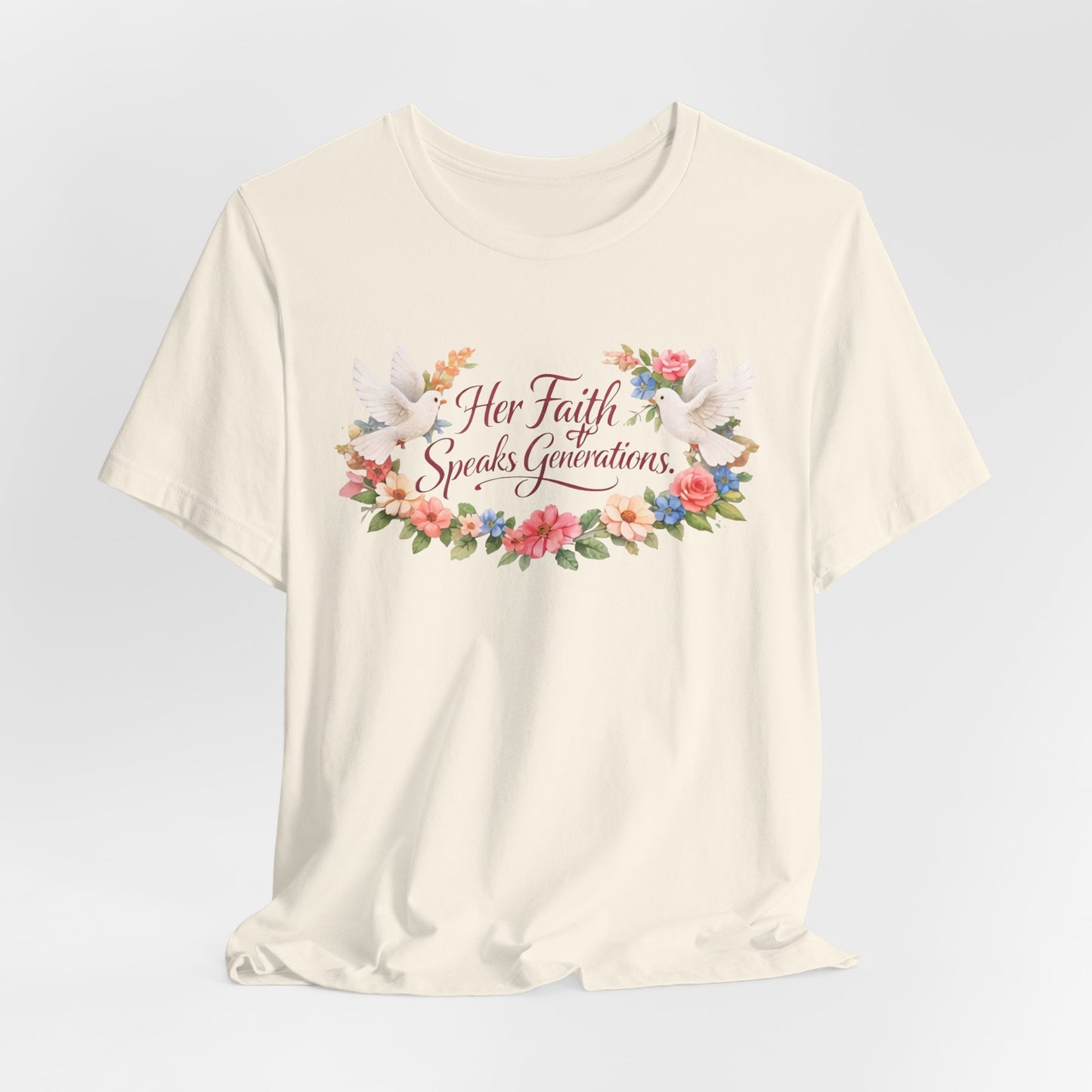 Her Faith Speaks Generations T-Shirt — Floral Christian Inspirational Tee