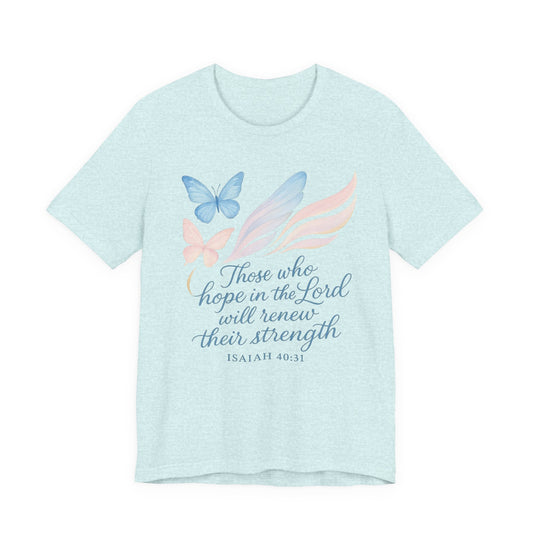 Inspirational Scripture T-Shirt – "Those Who Hope in the Lord" Isaiah 40:31, Pastel Butterflies