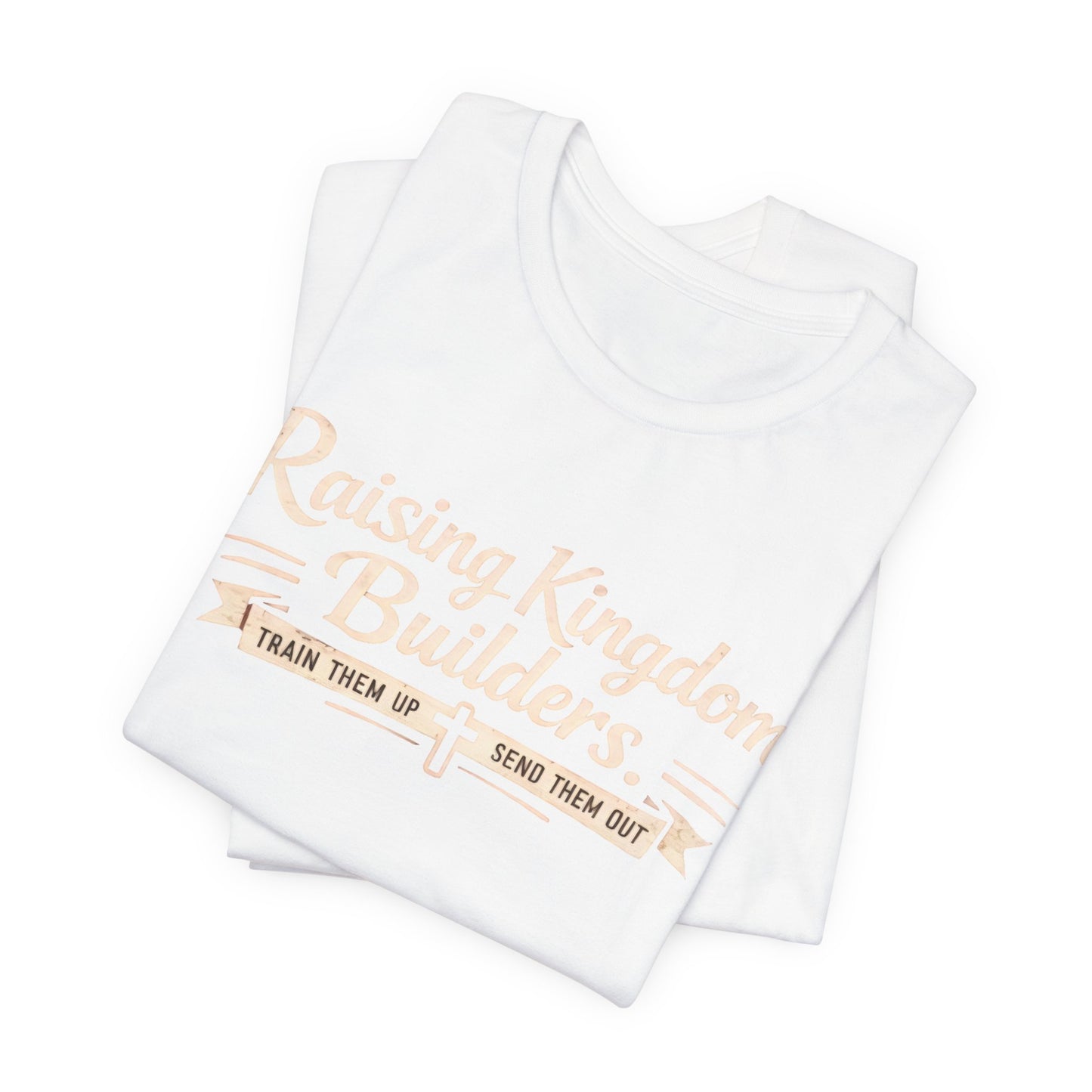 Raising Kingdom Builders Tee – Train Them Up, Send Them Out Christian Youth T-Shirt