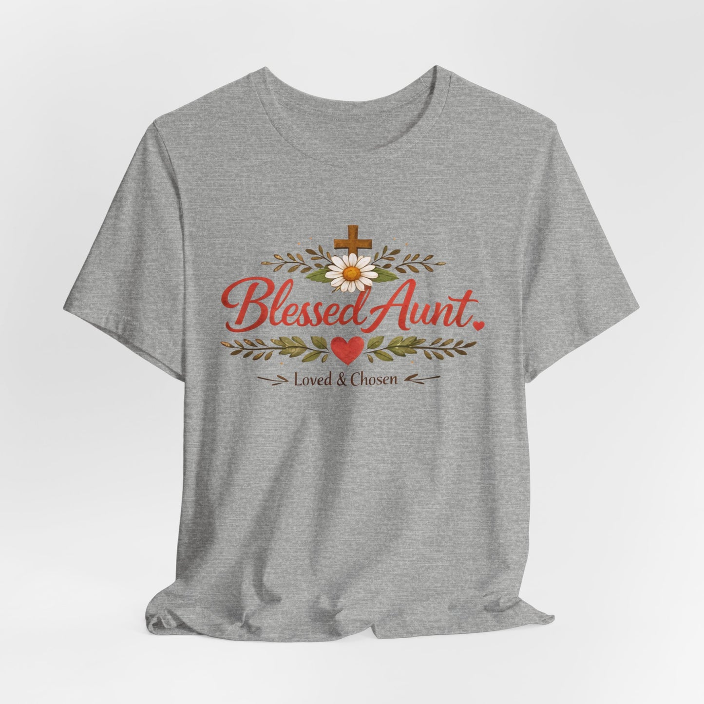 Blessed Aunt T-Shirt - "Blessed Aunt Loved & Chosen" Christian Floral Tee