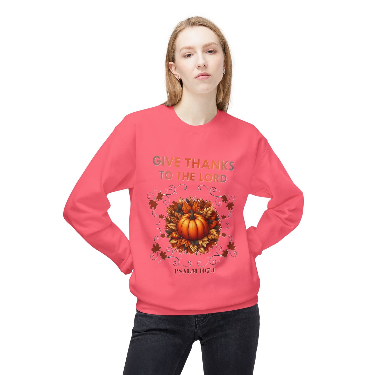 Christian Sweatshirt with Bible Verse Psalm 107:1 - GIVE THANKS TO THE LORD