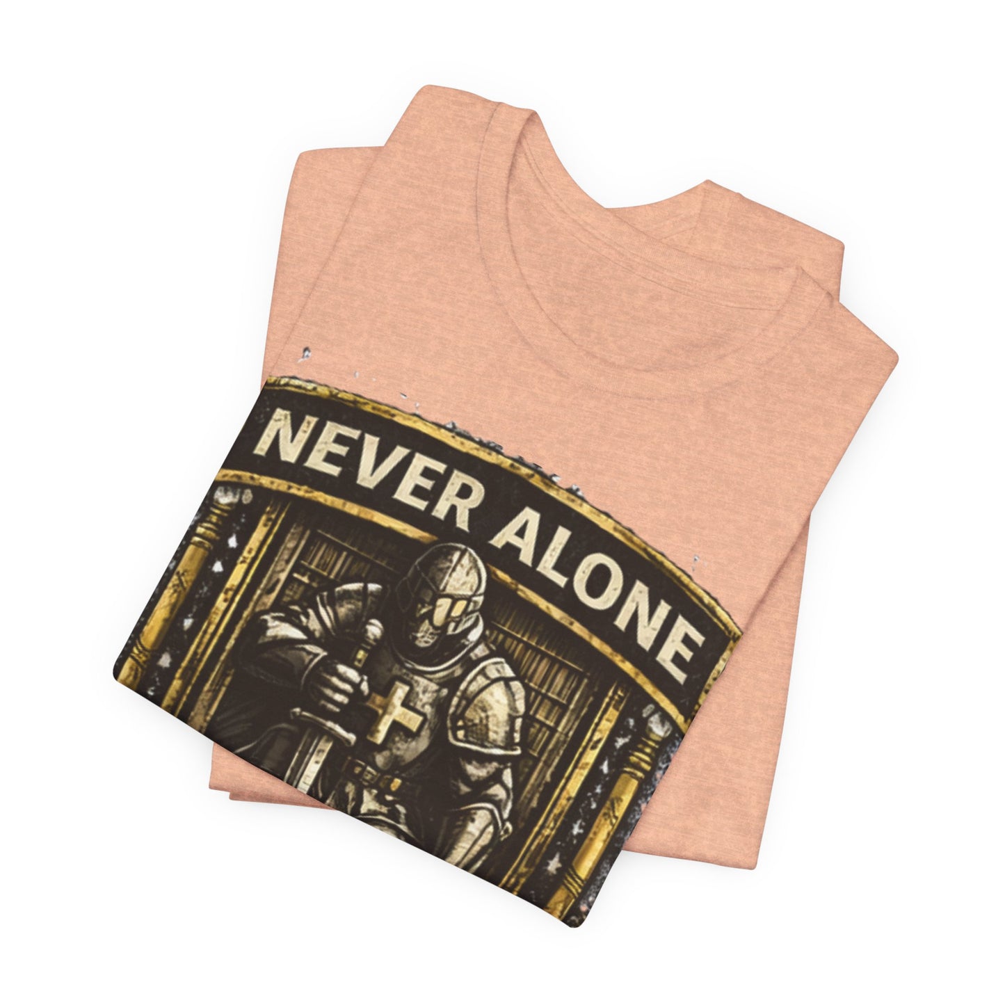 Never Alone T‑Shirt — Knight Prayer Design "God Is With You"