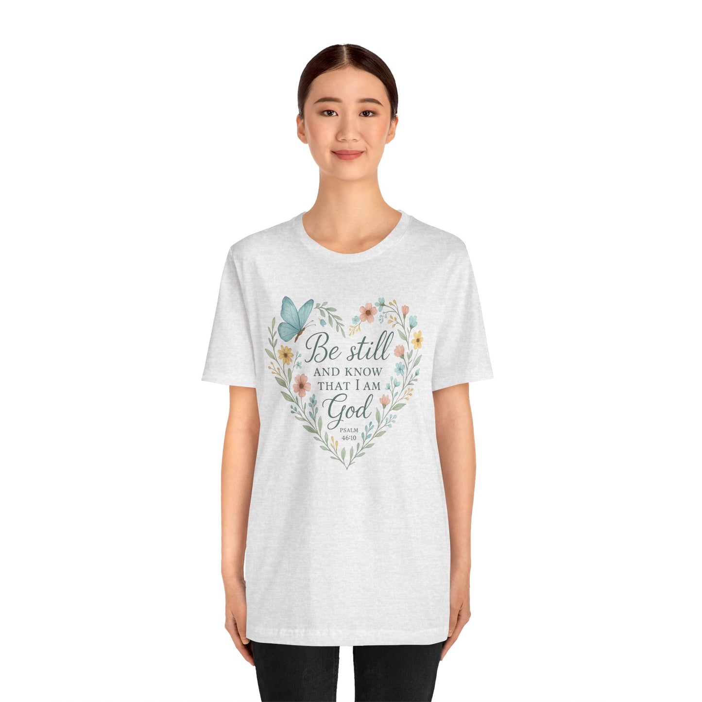 Christian Tee — "Be Still and Know That I Am God" Floral Heart Shirt