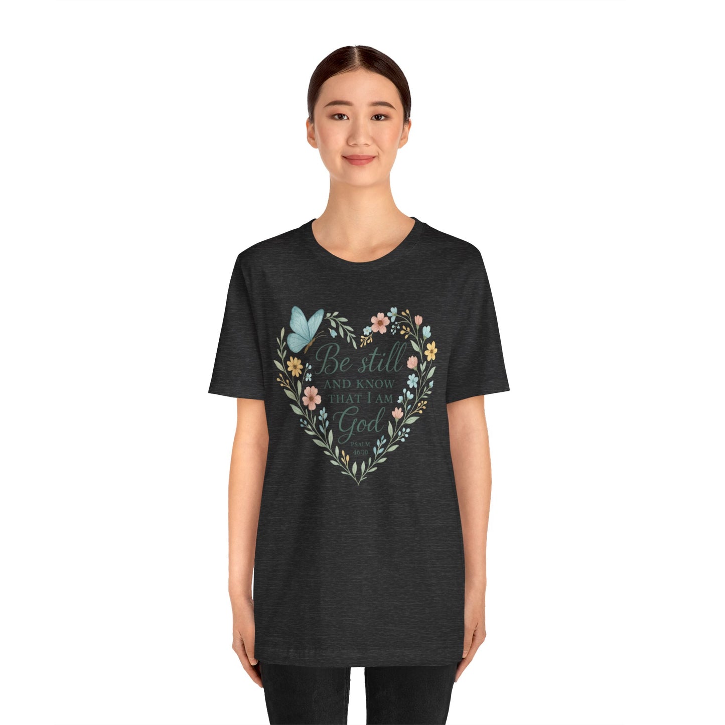 Christian Tee — "Be Still and Know That I Am God" Floral Heart Shirt