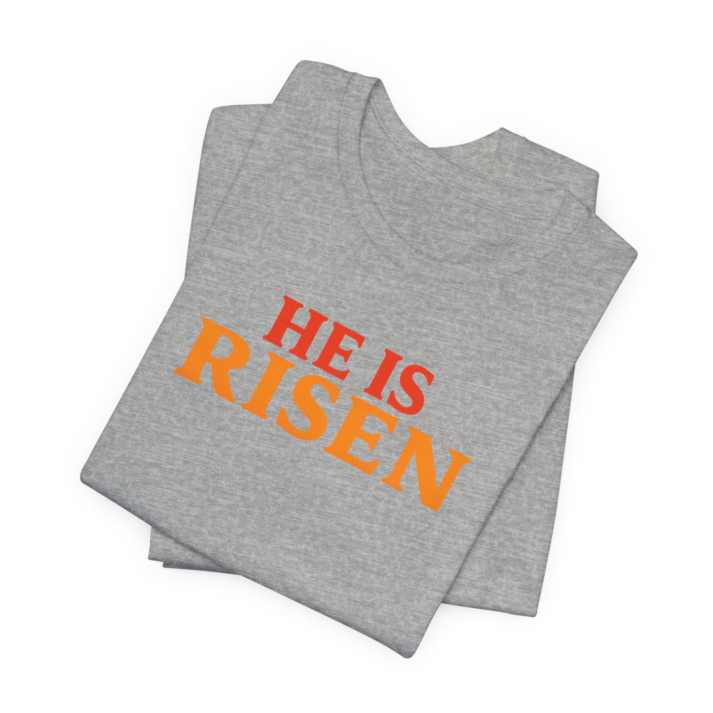 He Is Risen Indeed Tee — Easter Christian Religious T-Shirt