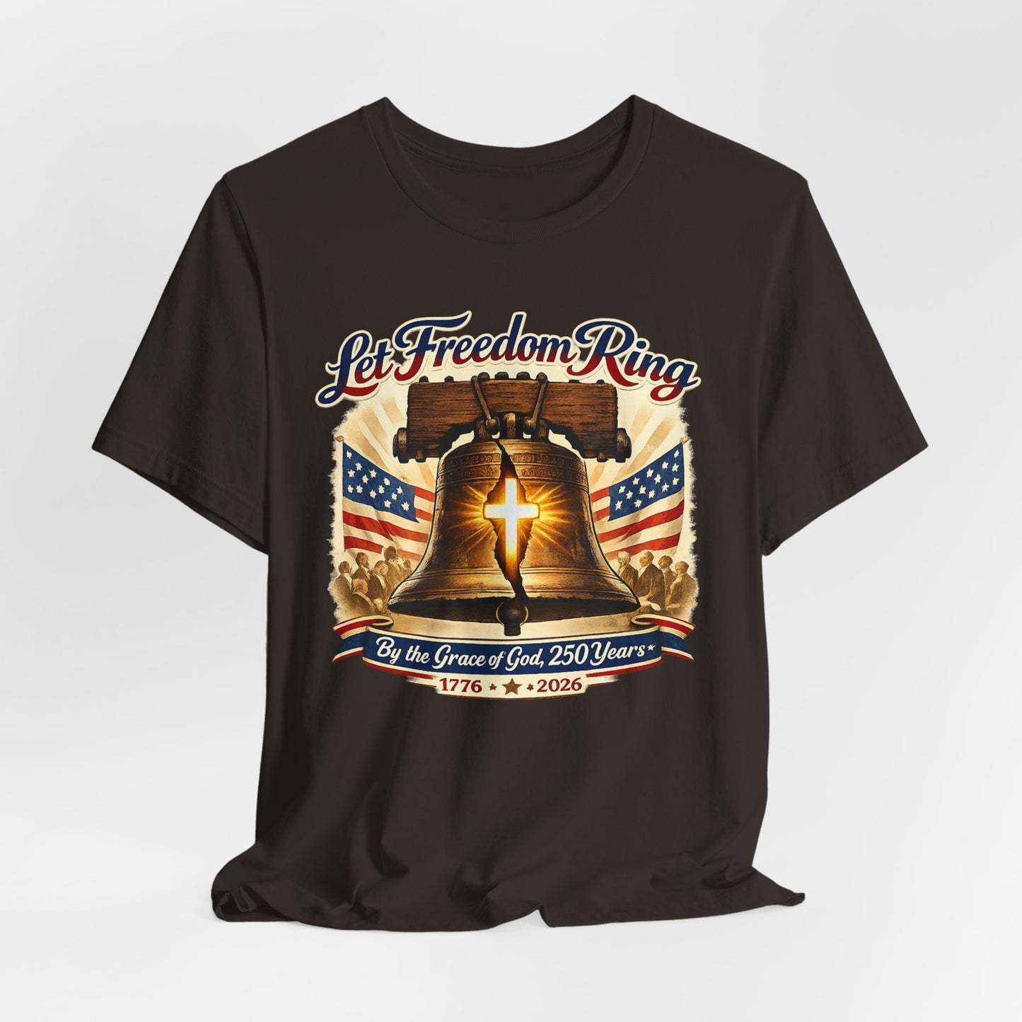 Liberty Bell 'Let Freedom Ring' Tee with Cross — Patriotic 1776–2026 Anniversary Shirt