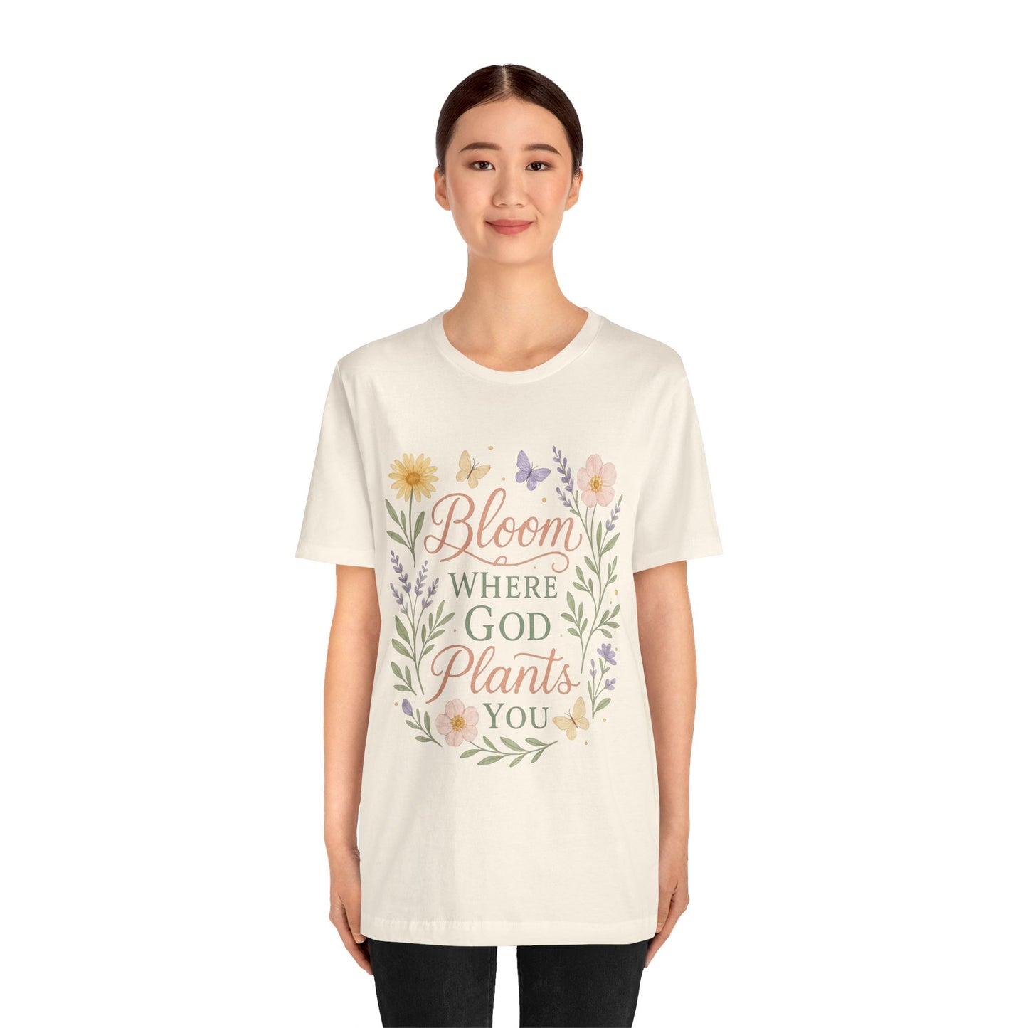 Bloom Where God Plants You Floral T‑Shirt