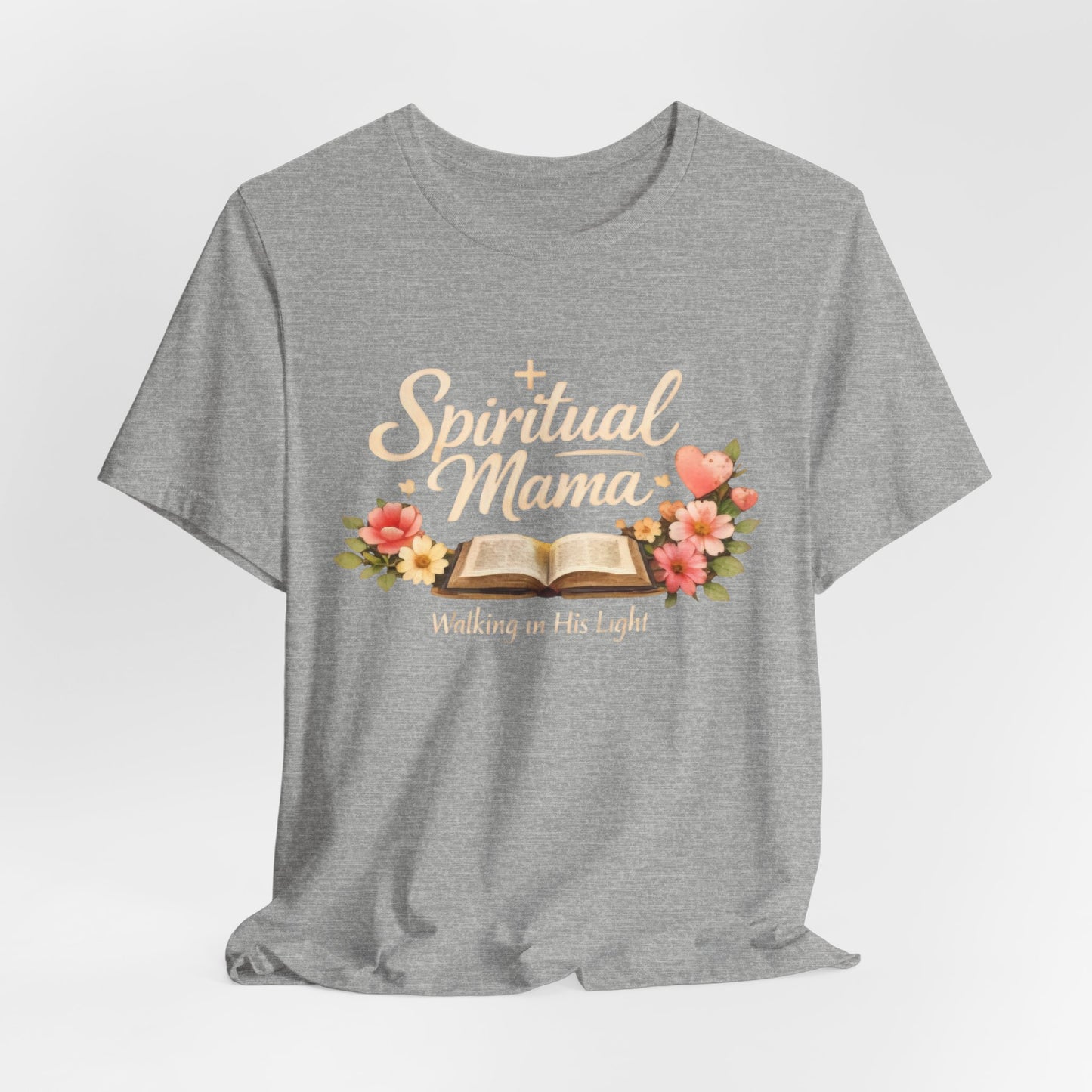 Spiritual Mama T-Shirt — "Walking in His Light" Floral Bible Tee