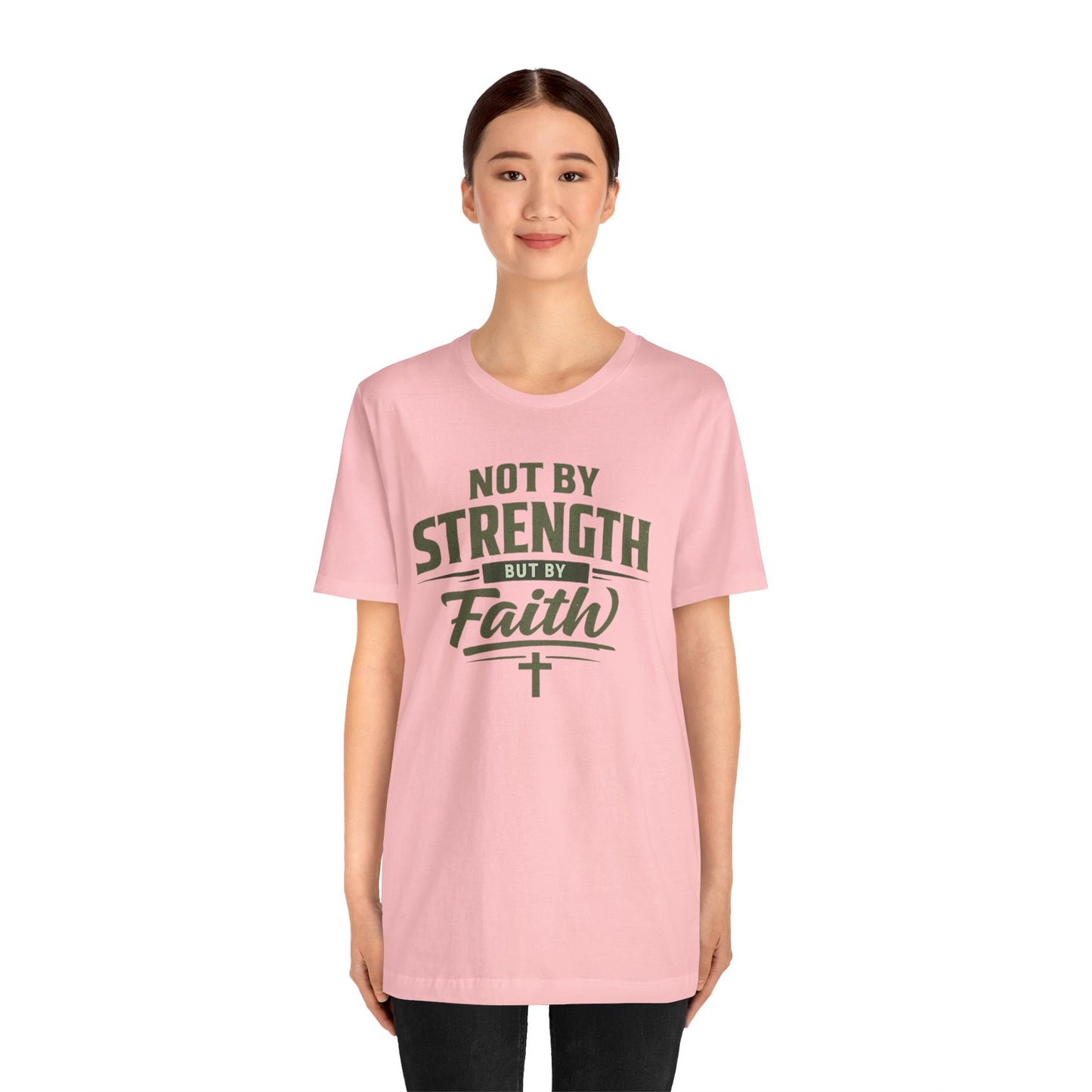 Faith Graphic Tee — "Not By Strength But By Faith" Christian T-Shirt