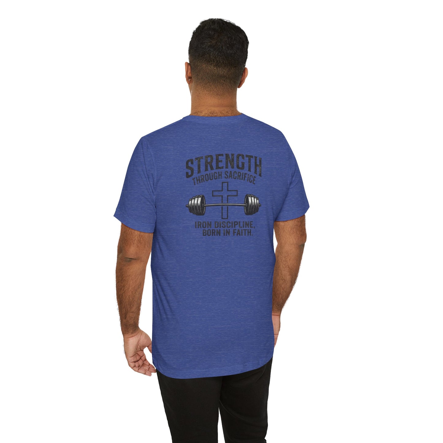 Strength Through Sacrifice Tee — Faith & Fitness Workout T‑Shirt