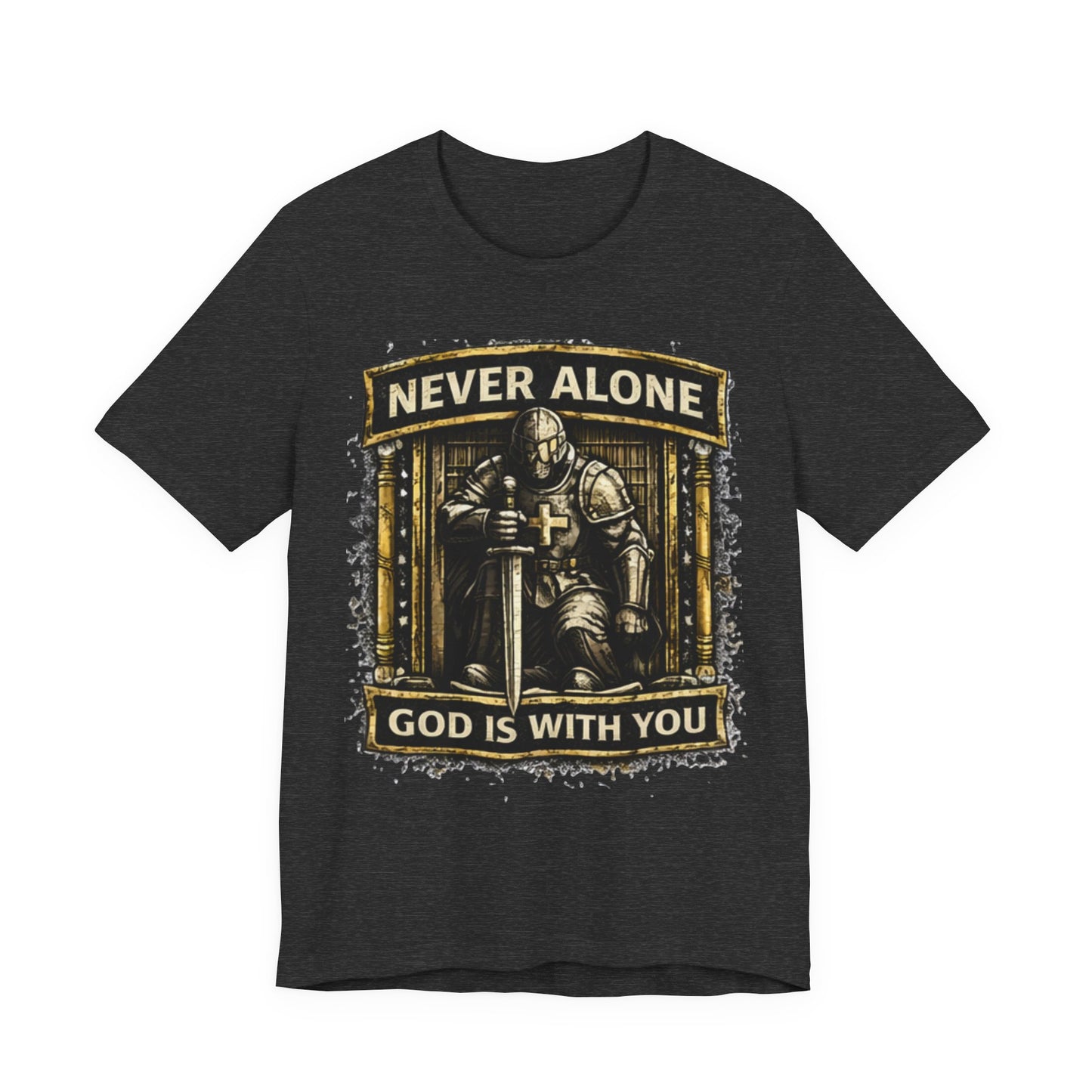 Never Alone T‑Shirt — Knight Prayer Design "God Is With You"