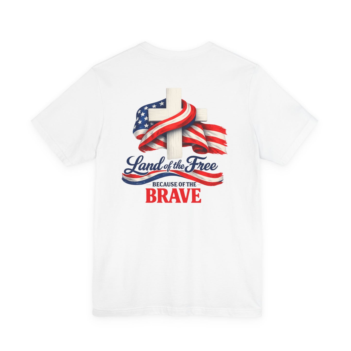 Land of the Free Because of the Brave Tee - Patriotic American Flag Cross T-Shirt