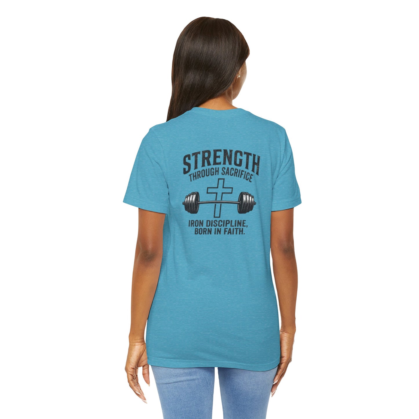 Strength Through Sacrifice Tee — Faith & Fitness Workout T‑Shirt