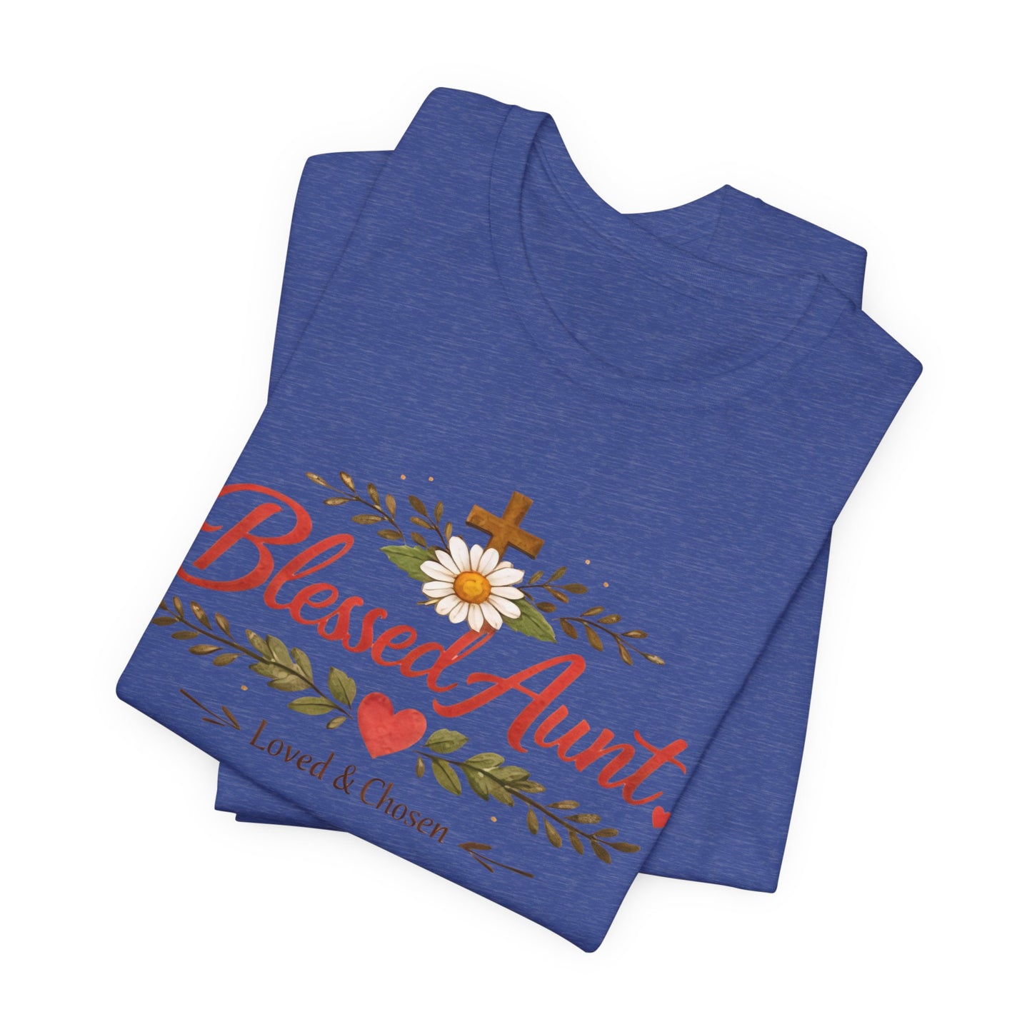 Blessed Aunt T-Shirt - "Blessed Aunt Loved & Chosen" Christian Floral Tee