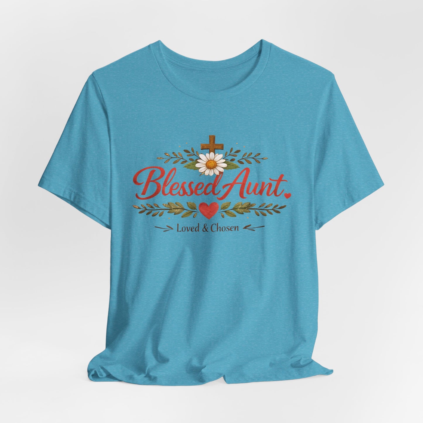 Blessed Aunt T-Shirt - "Blessed Aunt Loved & Chosen" Christian Floral Tee