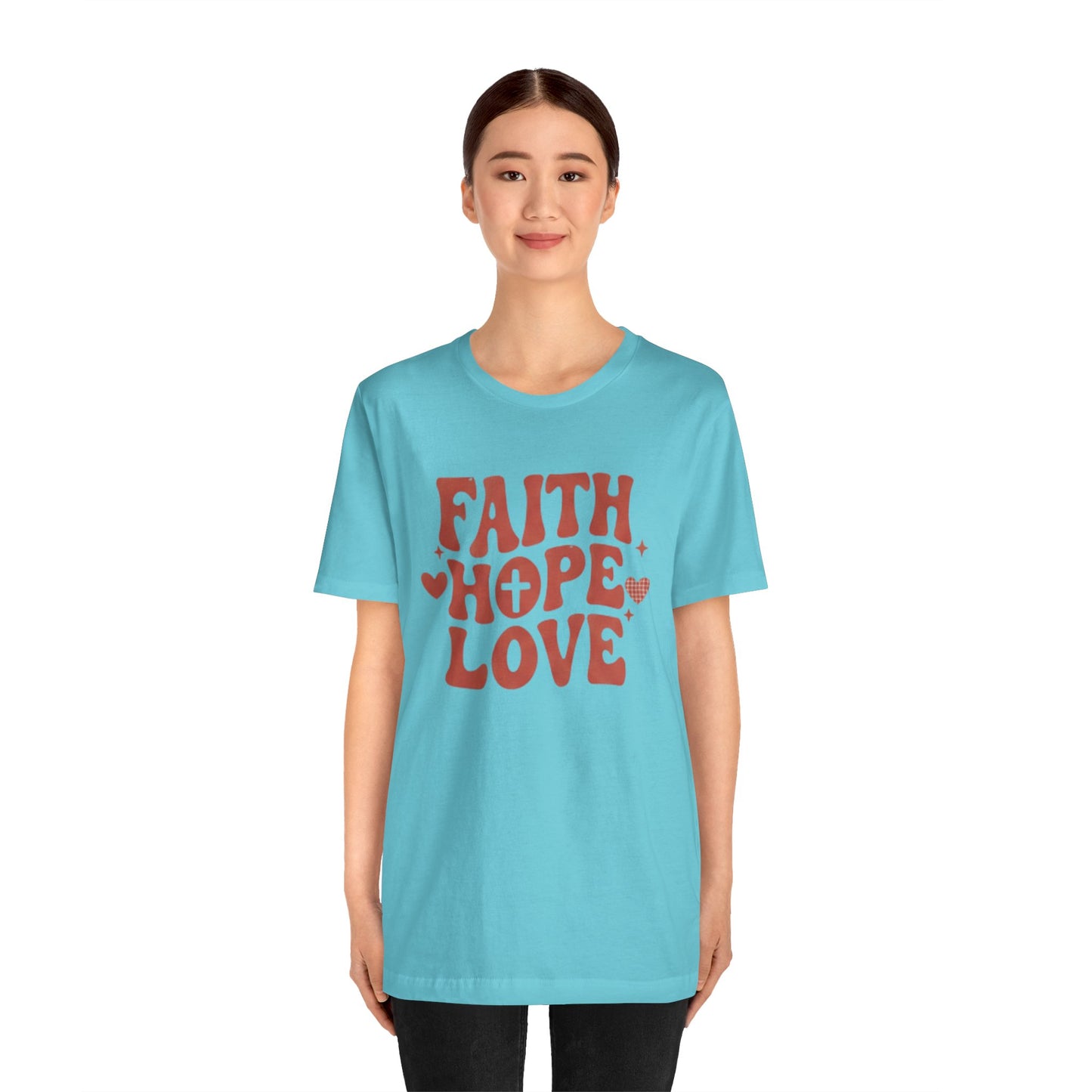 Faith Hope Love T-Shirt — Christian Inspirational Tee
