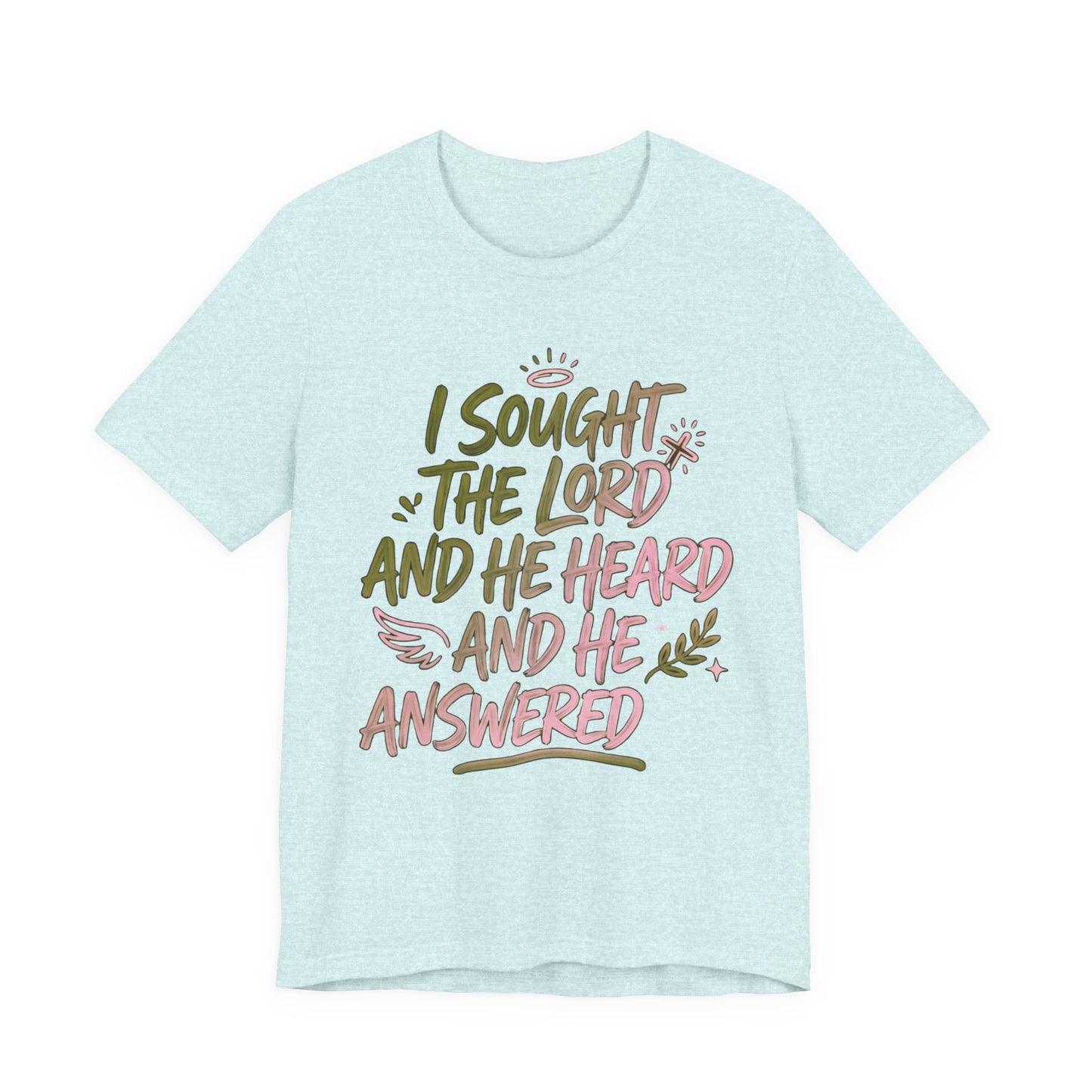I Sought the Lord T-Shirt — Inspirational Christian Faith Tee