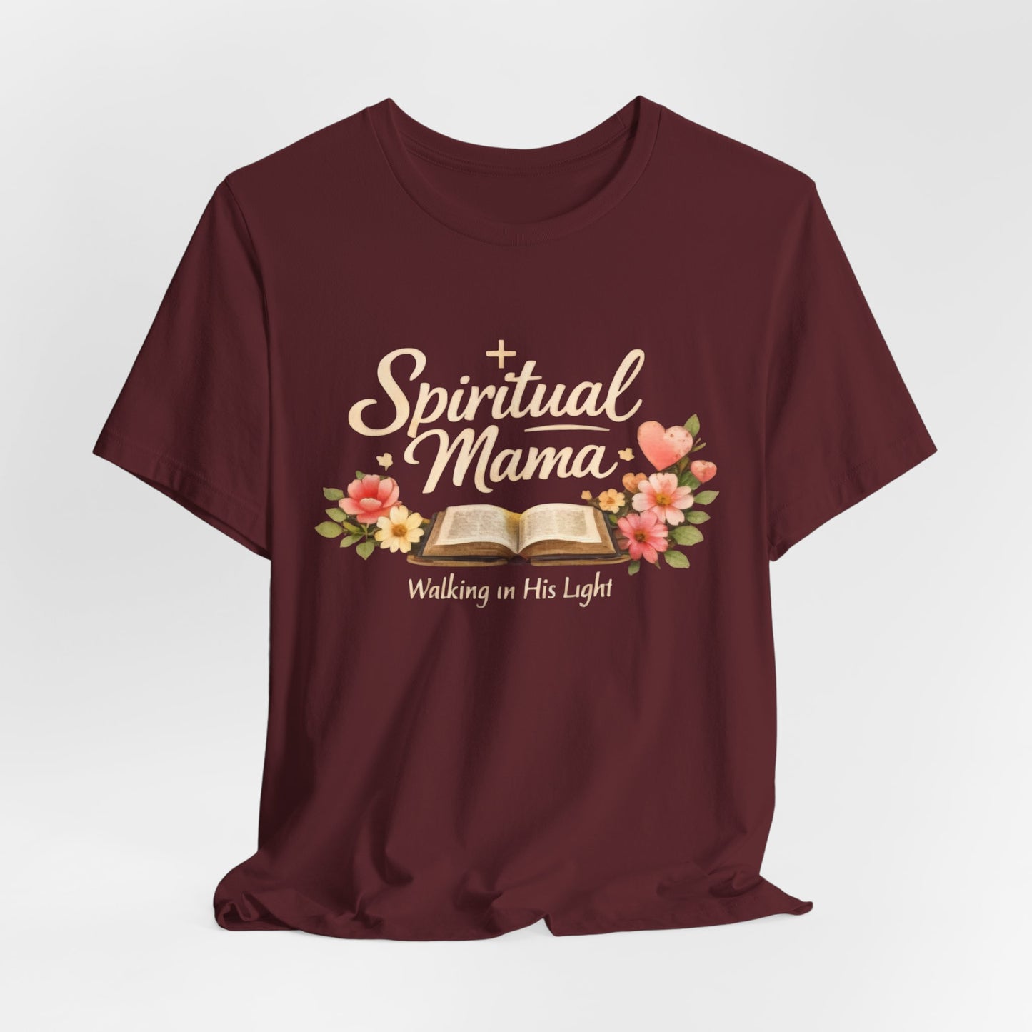 Spiritual Mama T-Shirt — "Walking in His Light" Floral Bible Tee