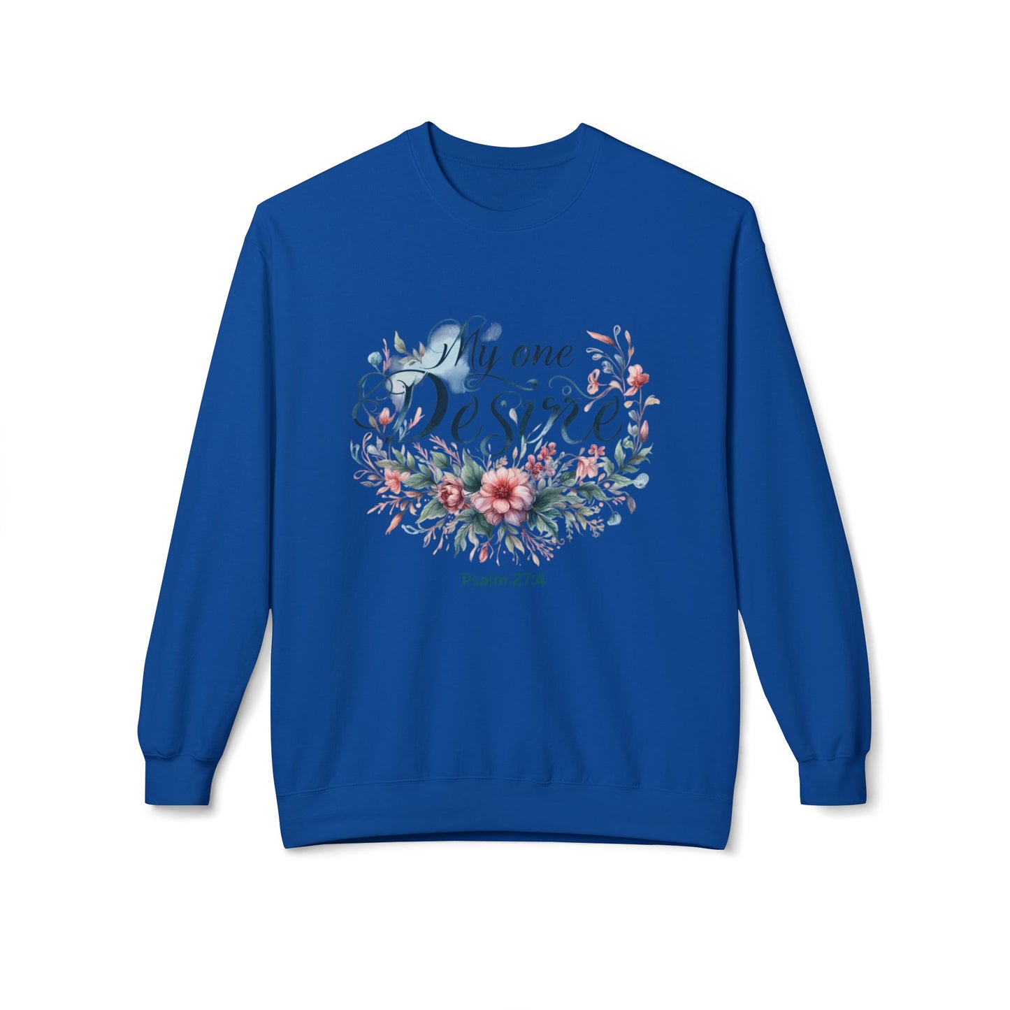 Christian Sweatshirt with Bible Verse Psalm 27:4