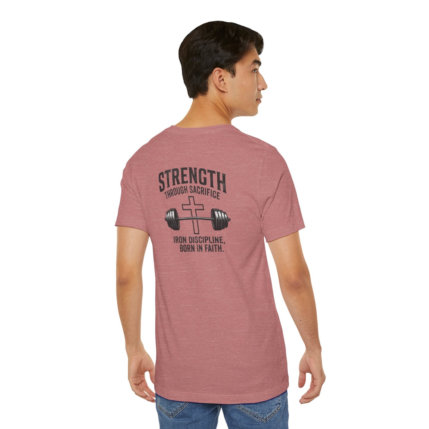 Strength Through Sacrifice Tee — Faith & Fitness Workout T‑Shirt
