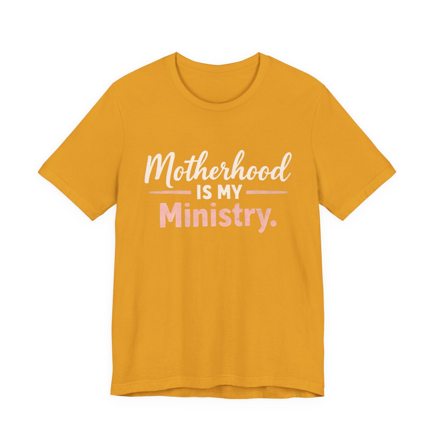 T-Shirt — "Motherhood Is My Ministry" Inspirational Mom Tee