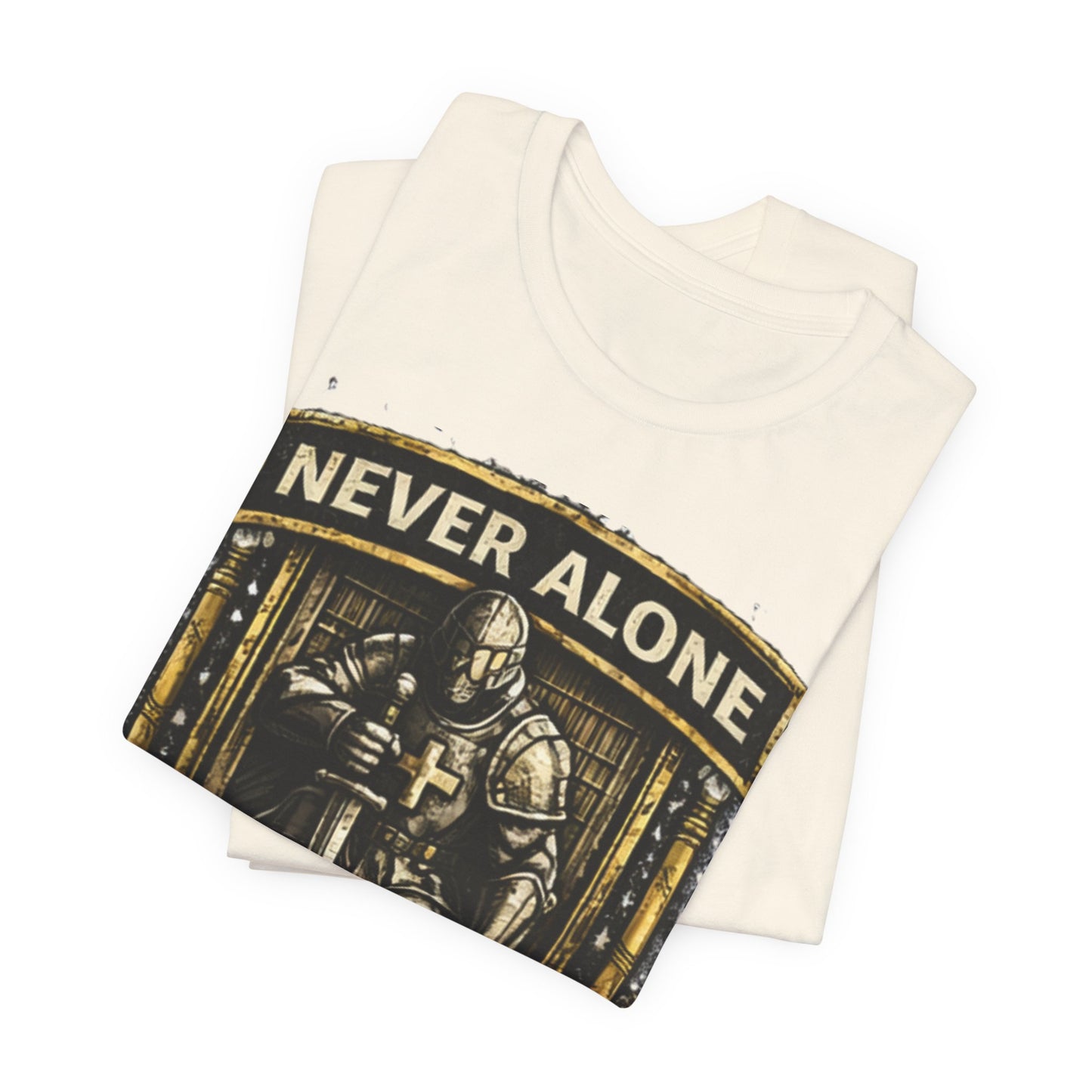 Never Alone T‑Shirt — Knight Prayer Design "God Is With You"