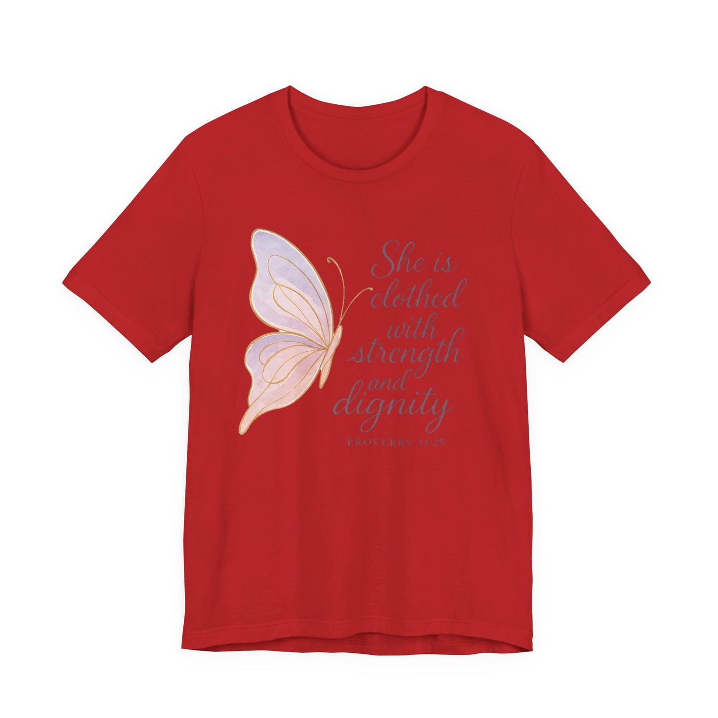 Inspirational "She is clothed with strength and dignity" Butterfly T-Shirt